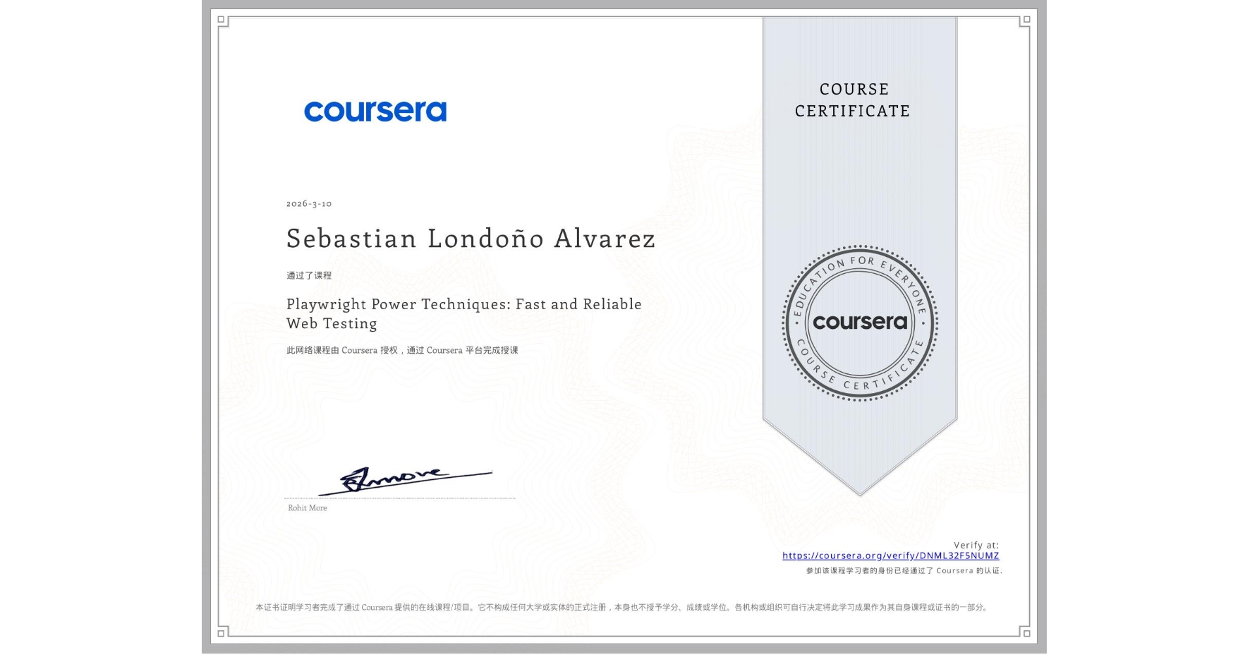 View certificate for Sebastian Londoño Alvarez, Playwright Power Techniques: Fast and Reliable Web Testing, an online non-credit course authorized by Coursera and offered through Coursera
