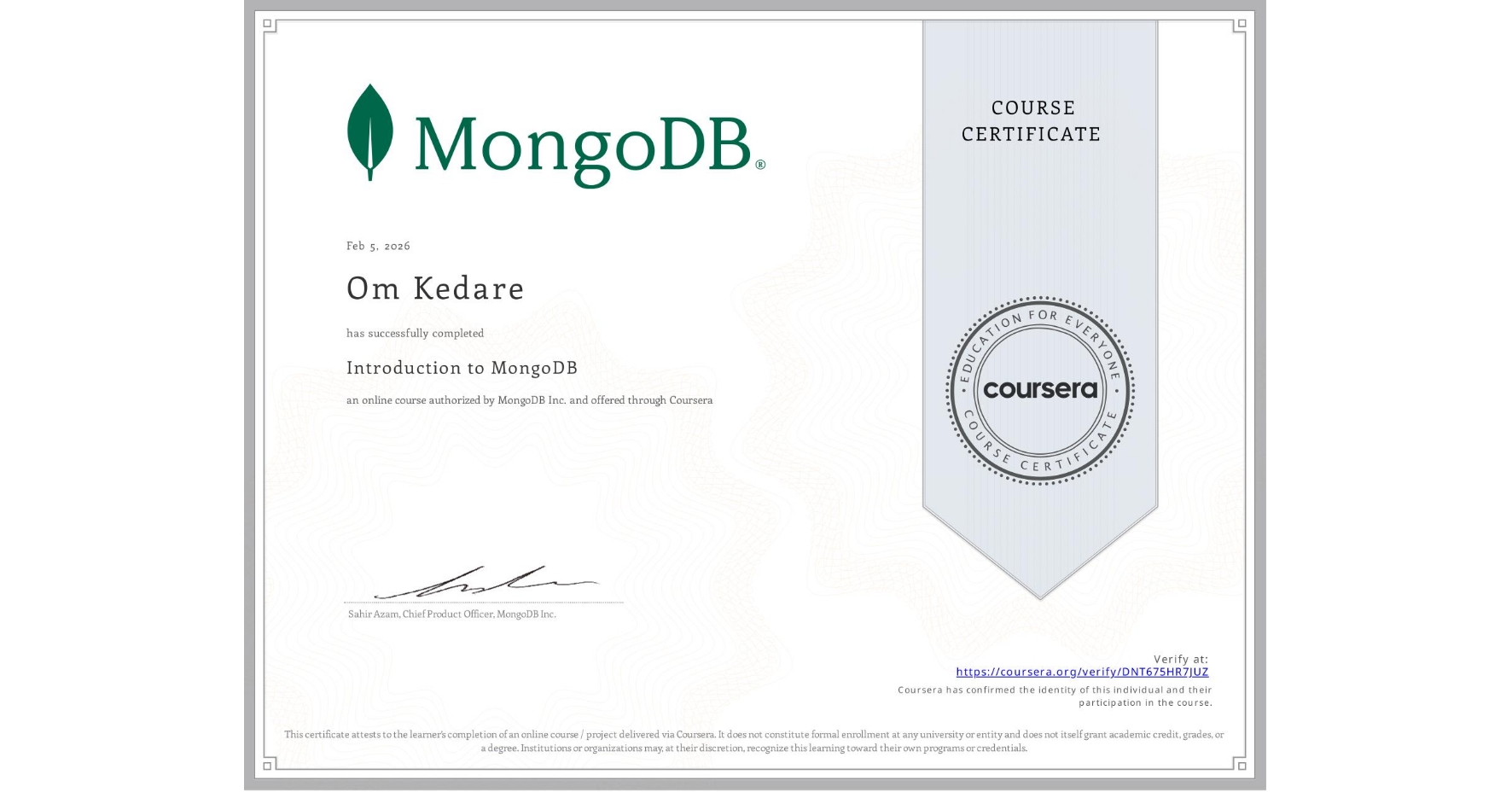 View certificate for Om Kedare, Introduction to MongoDB, an online non-credit course authorized by MongoDB Inc. and offered through Coursera