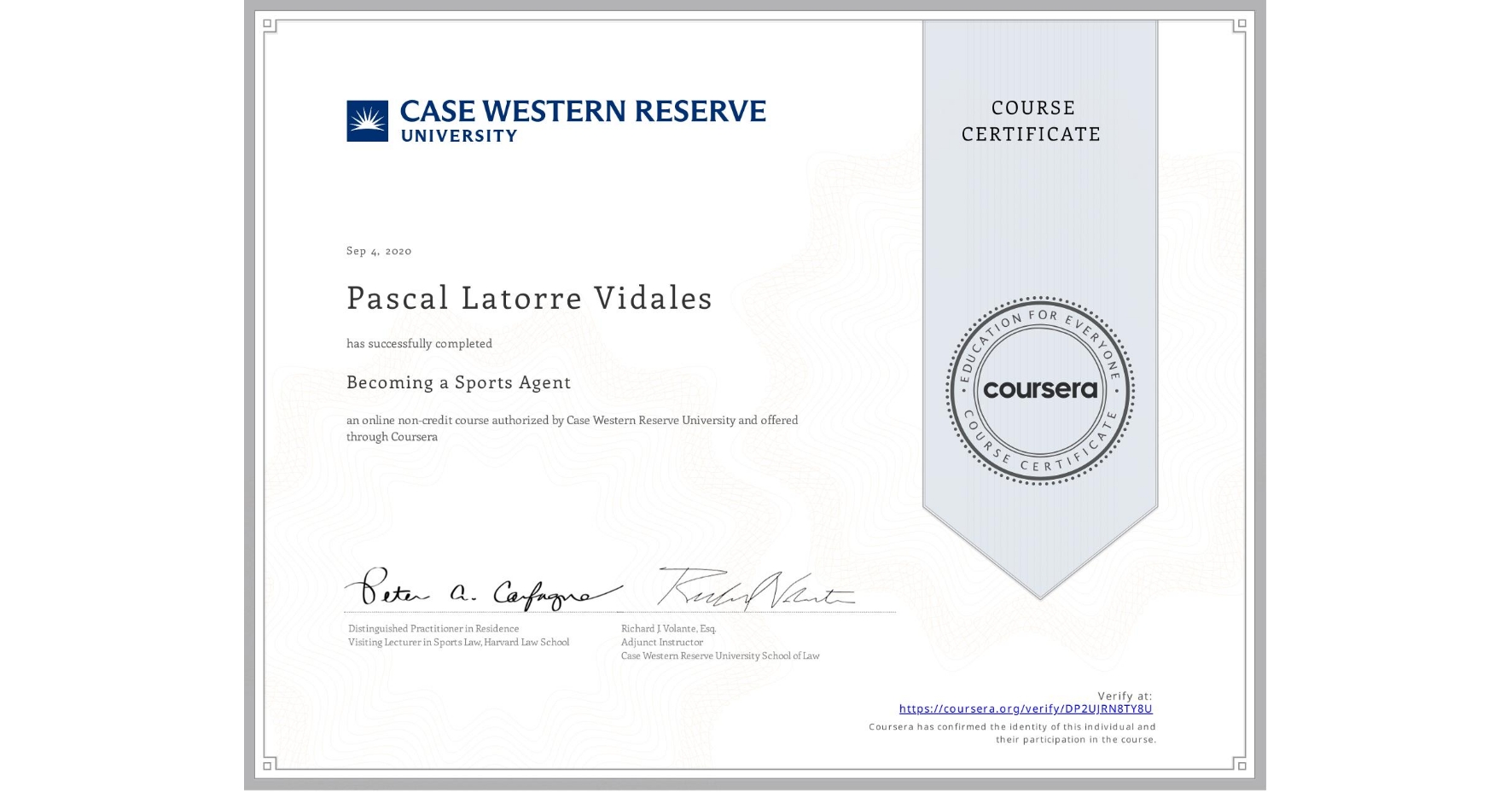 View certificate for Pascal Latorre Vidales, Becoming a Sports Agent, an online non-credit course authorized by Case Western Reserve University and offered through Coursera