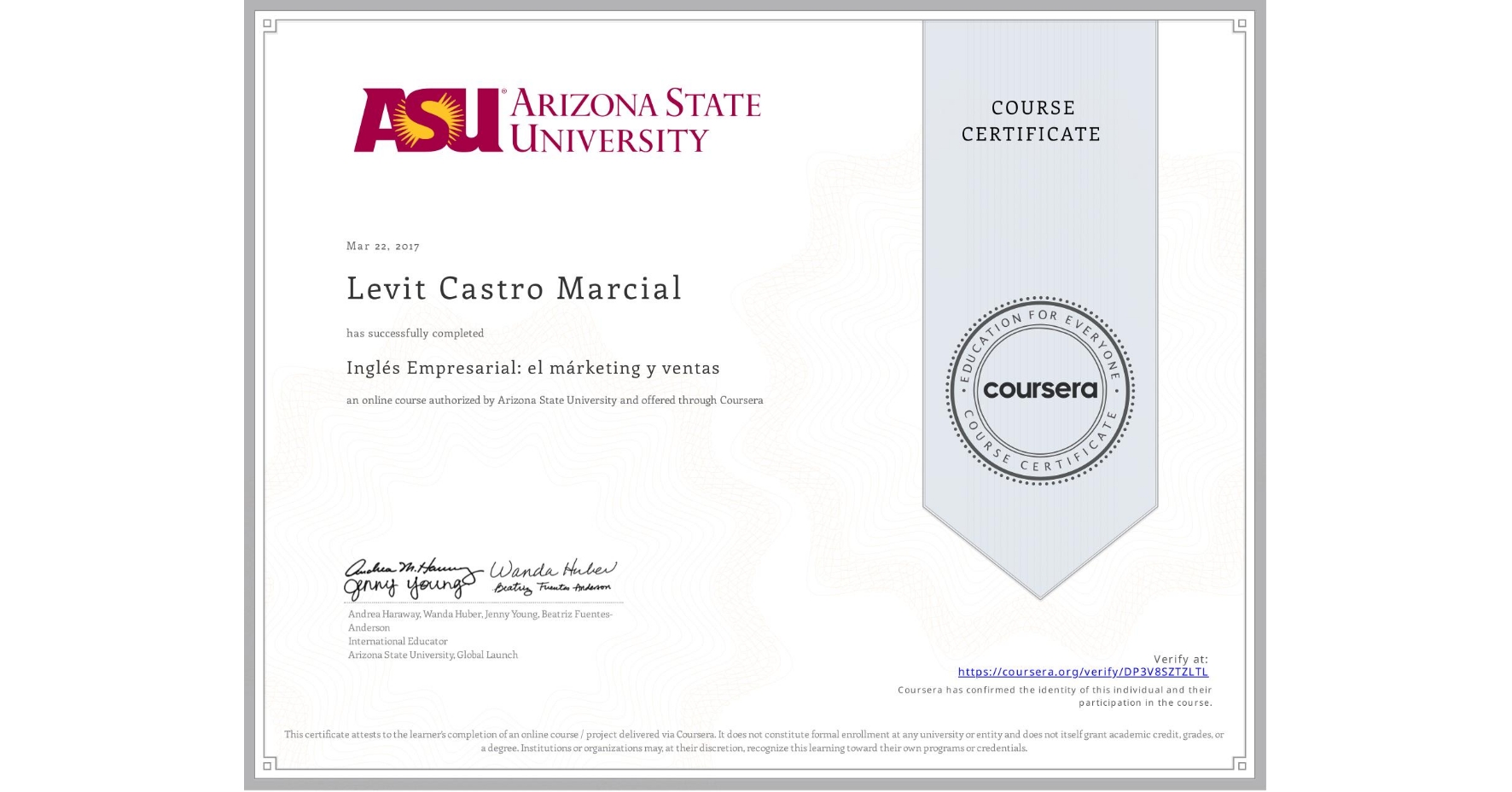 View certificate for Levit Castro Marcial , Inglés Empresarial: el márketing y ventas, an online non-credit course authorized by Arizona State University and offered through Coursera