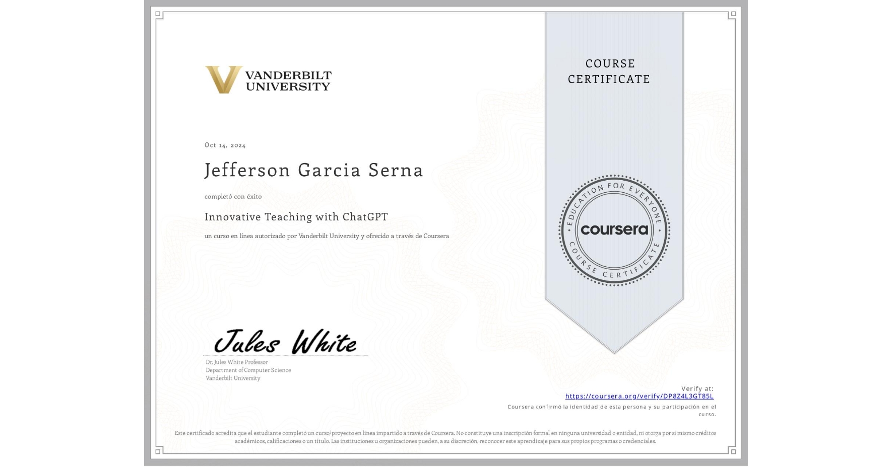 View certificate for Jefferson Garcia Serna, Innovative Teaching with ChatGPT, an online non-credit course authorized by Vanderbilt University and offered through Coursera