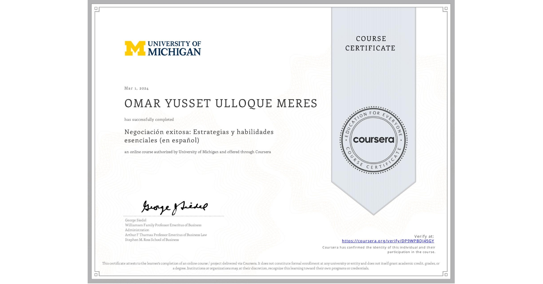 View certificate for OMAR YUSSET ULLOQUE MERES, Negociación exitosa: Estrategias y habilidades esenciales (en español), an online non-credit course authorized by University of Michigan and offered through Coursera