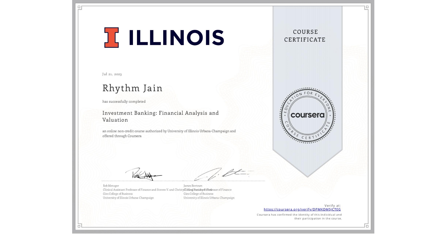 View certificate for Rhythm Jain, Investment Banking: Financial Analysis and Valuation, an online non-credit course authorized by University of Illinois Urbana-Champaign and offered through Coursera