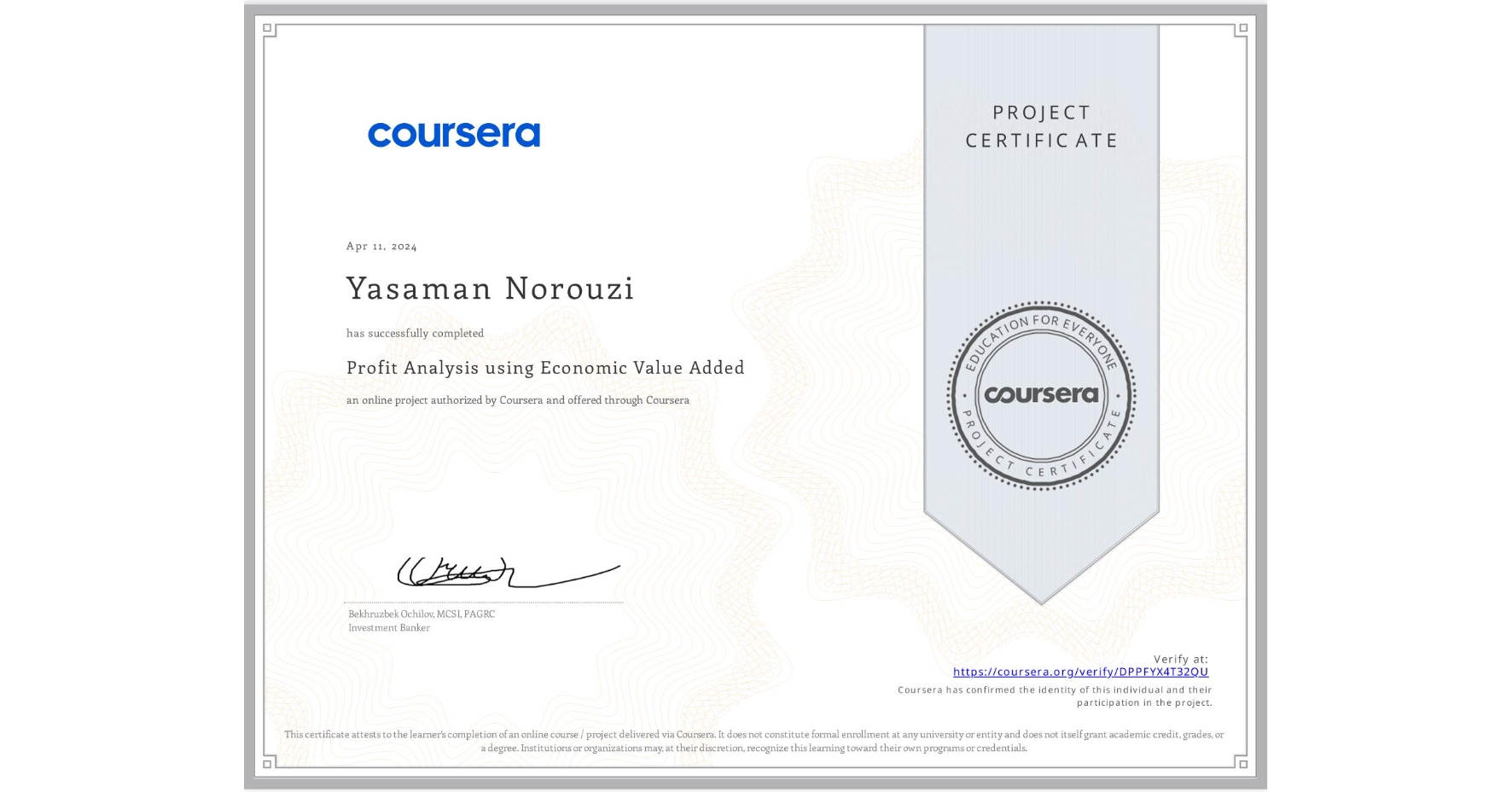 View certificate for Yasaman Norouzi, Profit Analysis using Economic Value Added, an online non-credit course authorized by Coursera and offered through Coursera
