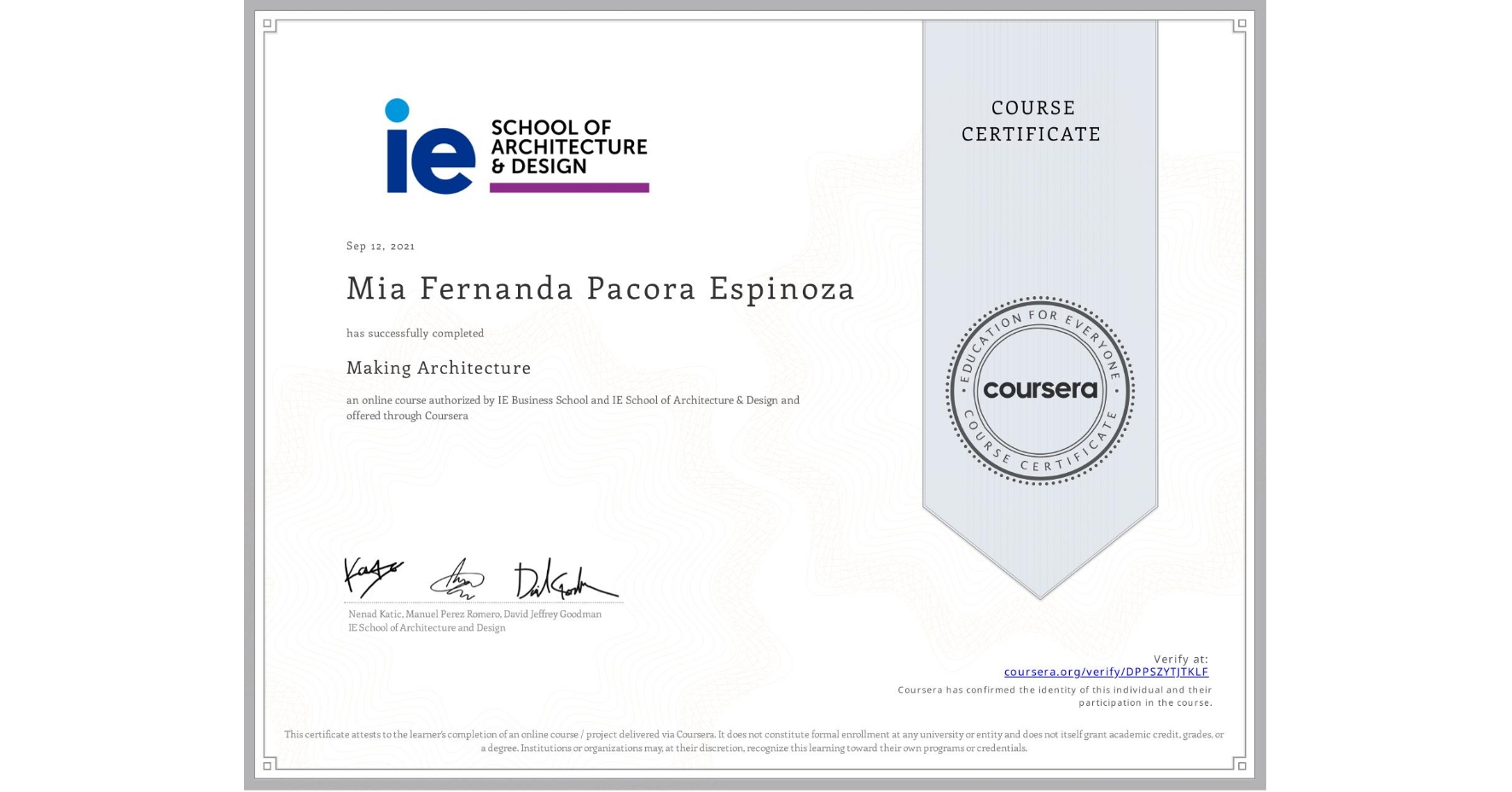 View certificate for Mia Fernanda Pacora Espinoza, Making Architecture, an online non-credit course authorized by IE Business School & IE School of Architecture & Design and offered through Coursera