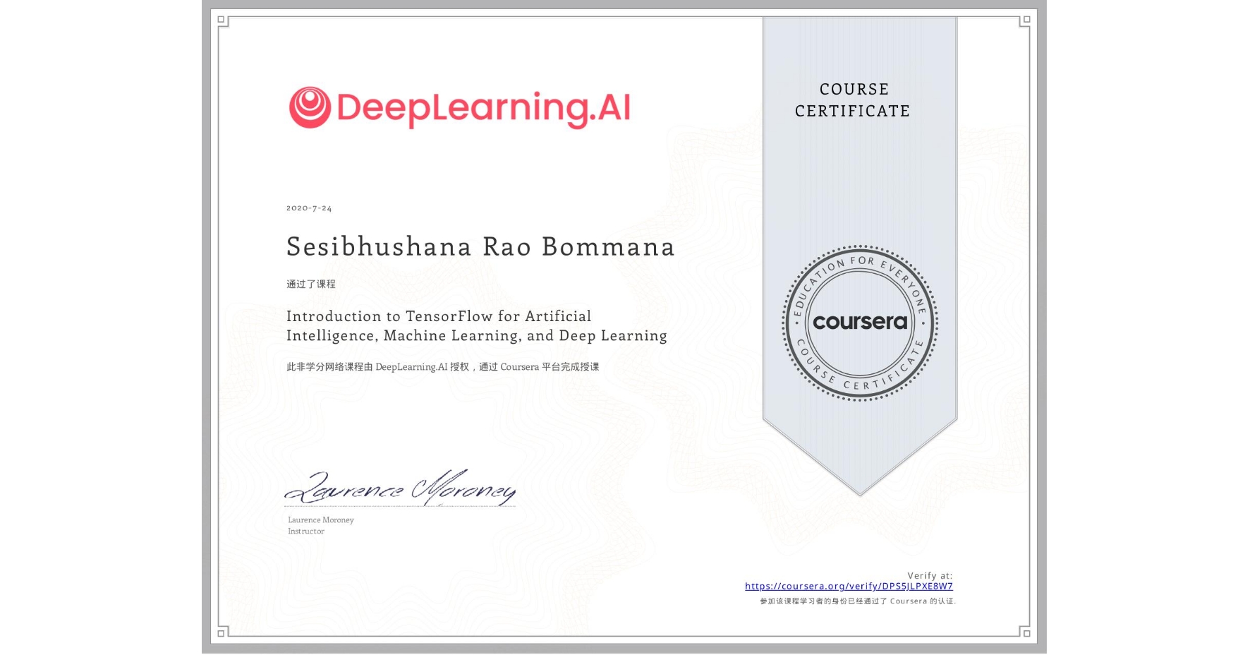 View certificate for Sesibhushana Rao  Bommana, Introduction to TensorFlow for Artificial Intelligence, Machine Learning, and Deep Learning, an online non-credit course authorized by DeepLearning.AI and offered through Coursera