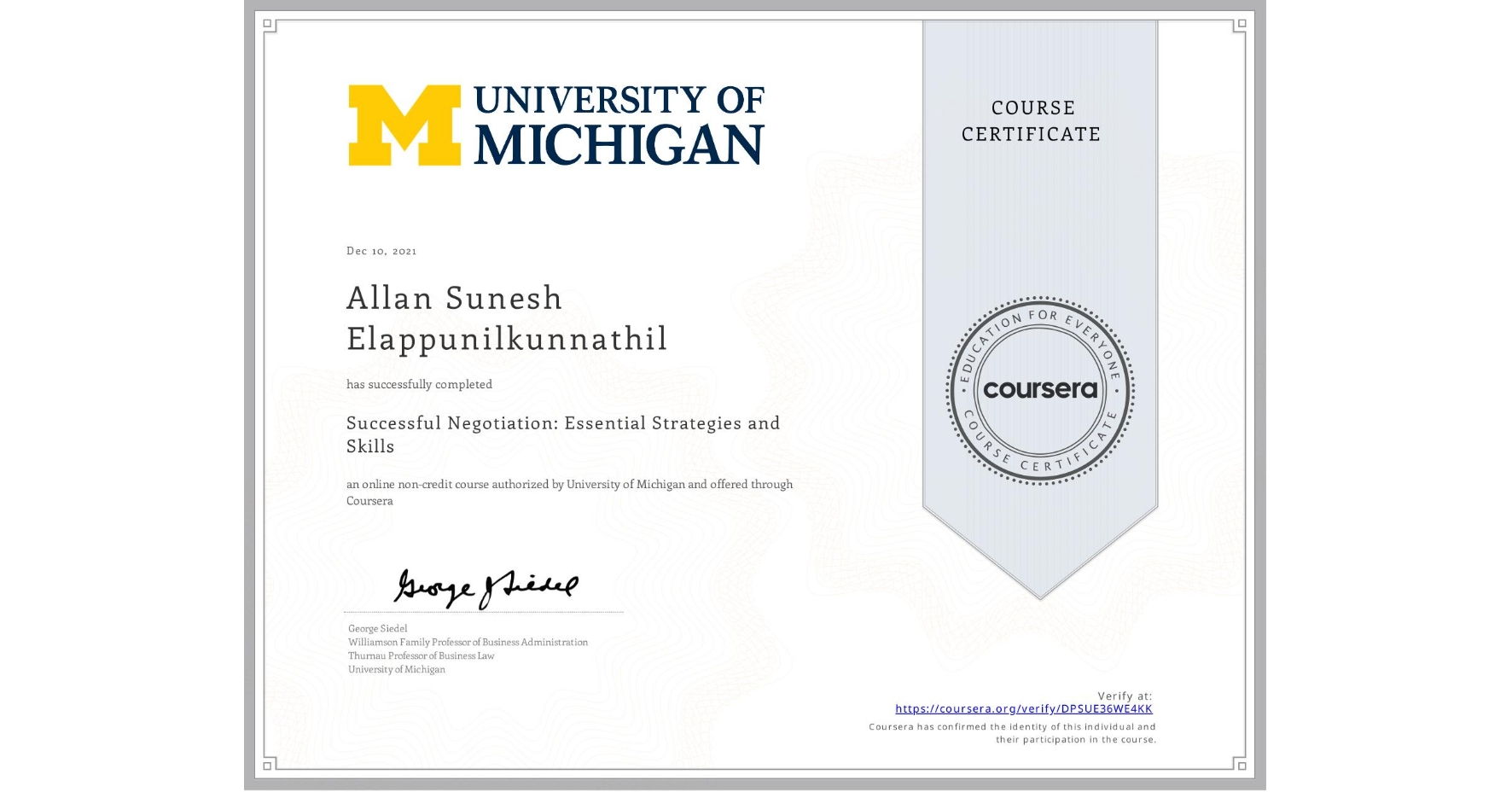 View certificate for Allan Sunesh Elappunilkunnathil, Successful Negotiation: Essential Strategies and Skills, an online non-credit course authorized by University of Michigan and offered through Coursera