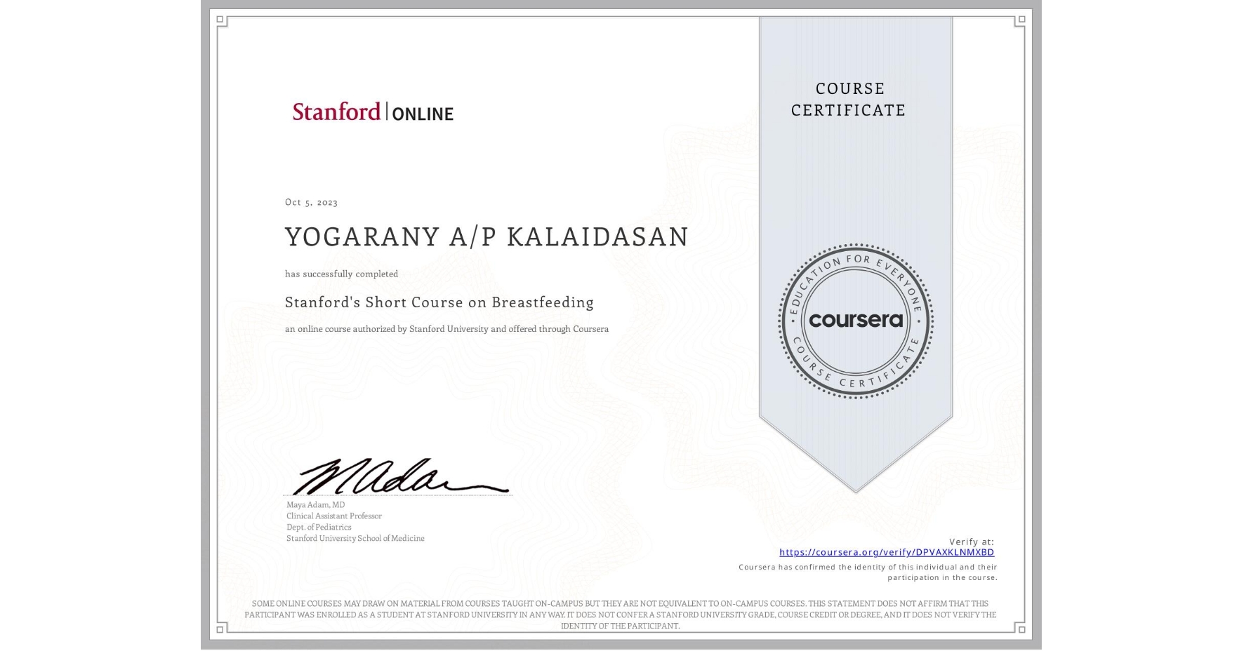 View certificate for YOGARANY A/P KALAIDASAN, Stanford's Short Course on Breastfeeding, an online non-credit course authorized by Stanford University and offered through Coursera