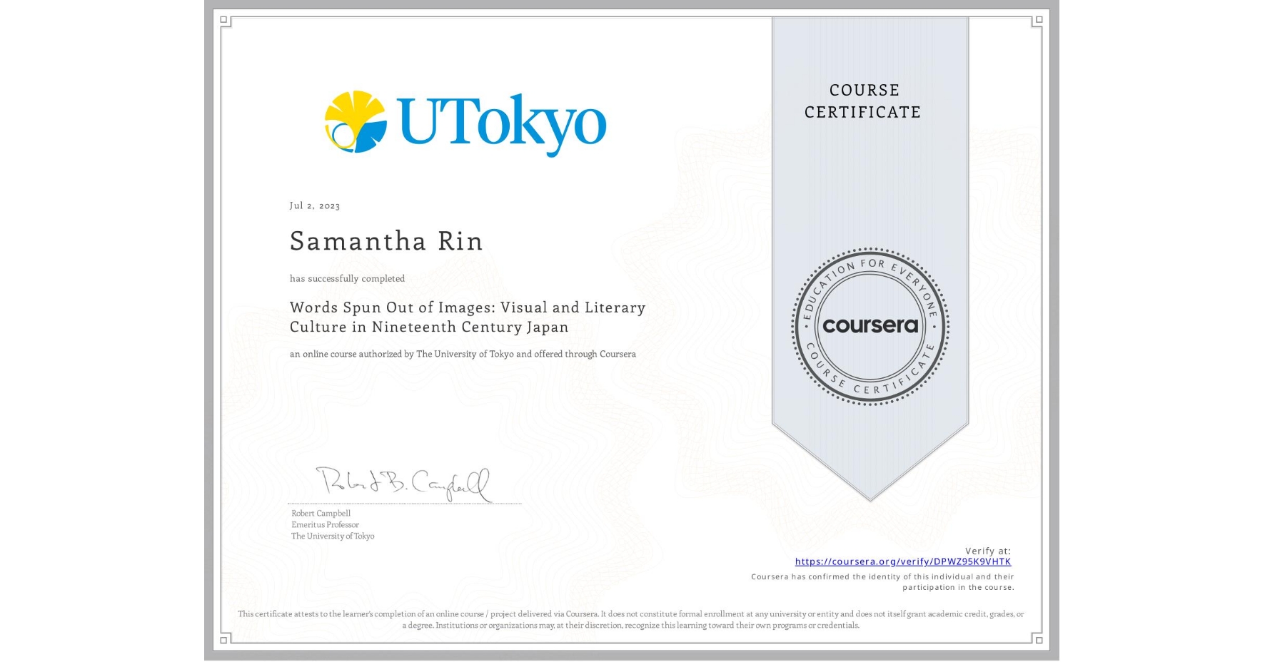 View certificate for Samantha Rin, Words Spun Out of Images: Visual and Literary Culture in Nineteenth Century Japan, an online non-credit course authorized by The University of Tokyo and offered through Coursera