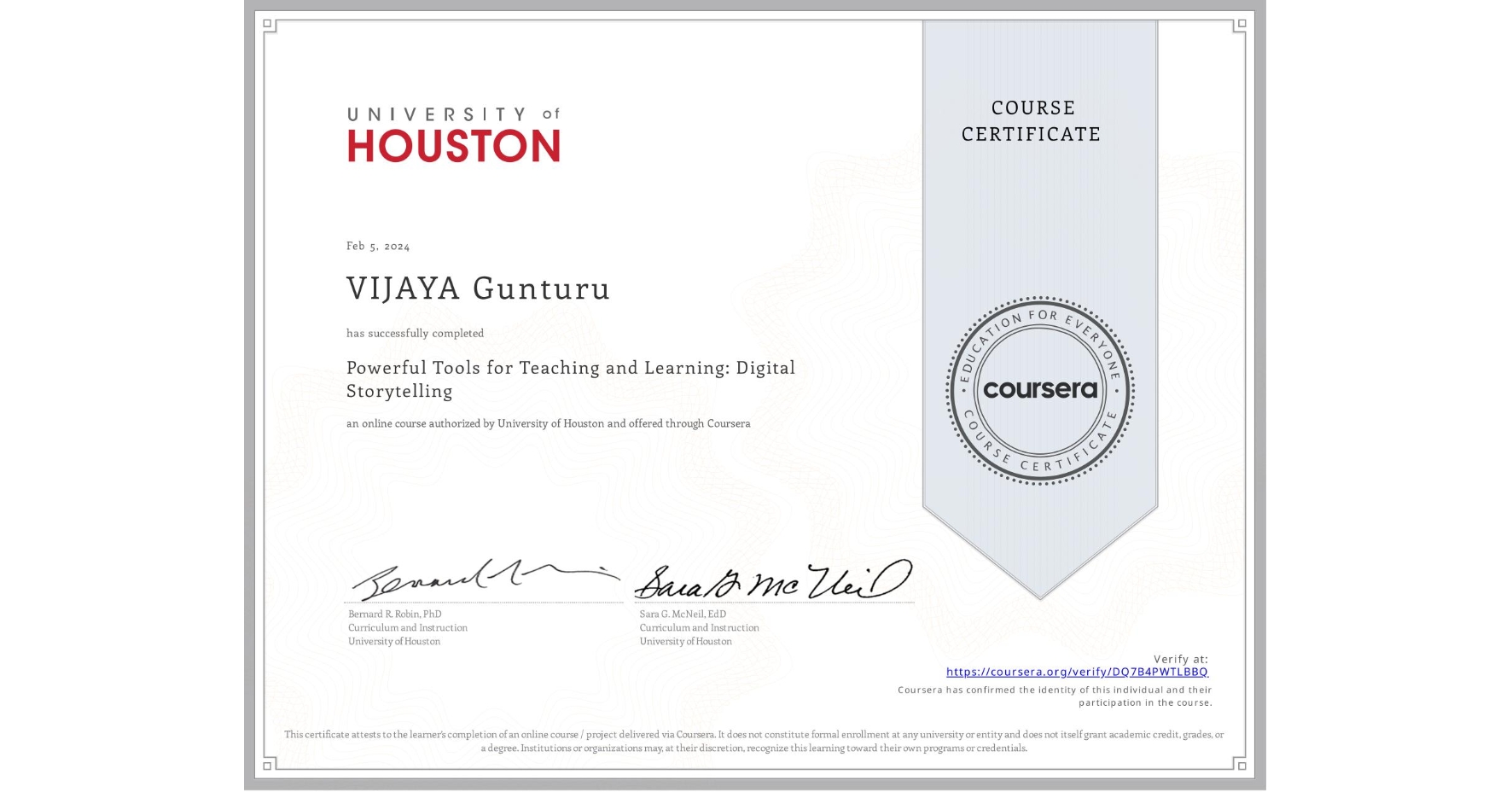 View certificate for VIJAYA Gunturu, Powerful Tools for Teaching and Learning: Digital Storytelling, an online non-credit course authorized by University of Houston and offered through Coursera