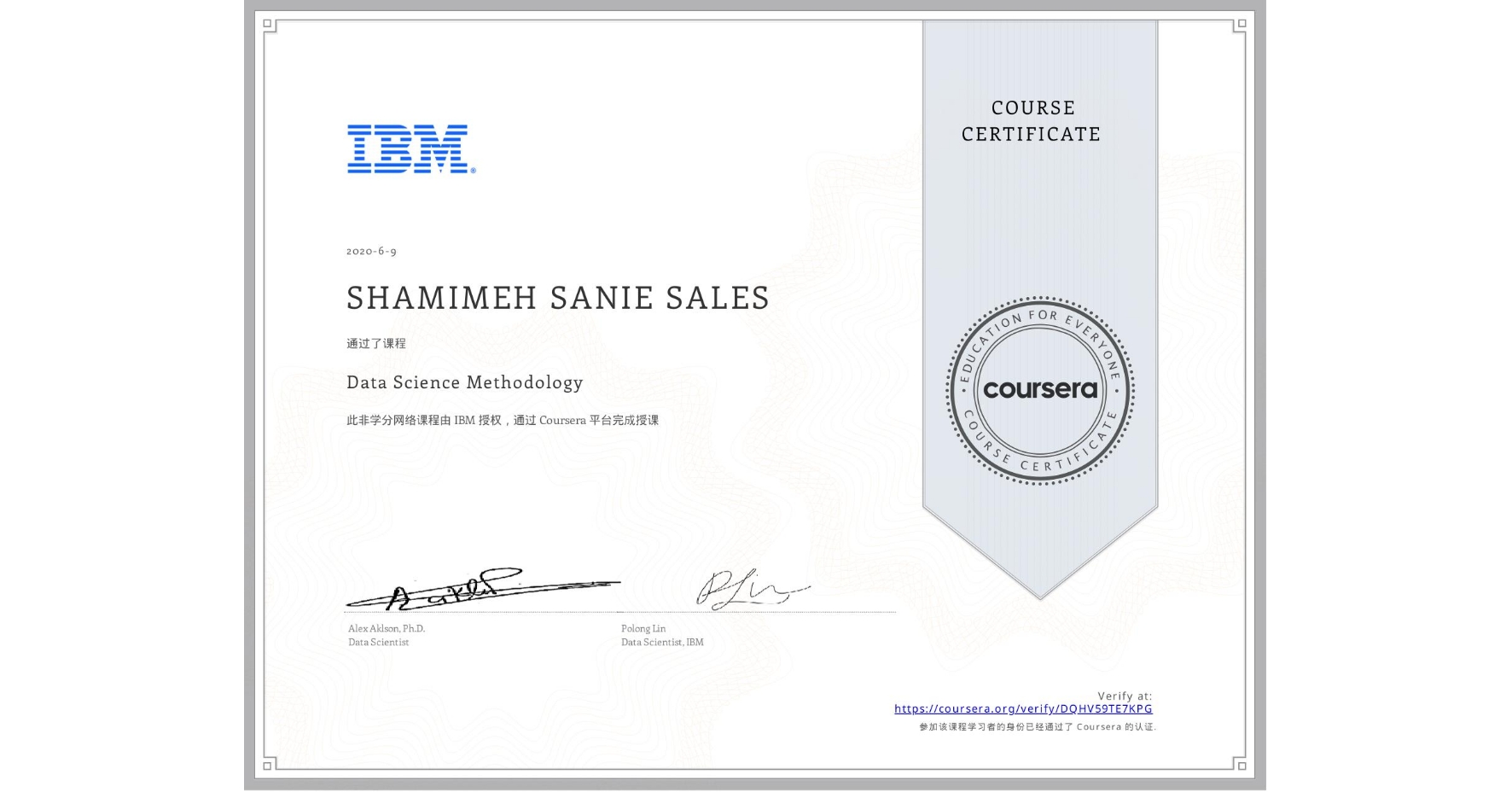 View certificate for SHAMIMEH SANIE SALES, Data Science Methodology, an online non-credit course authorized by IBM and offered through Coursera