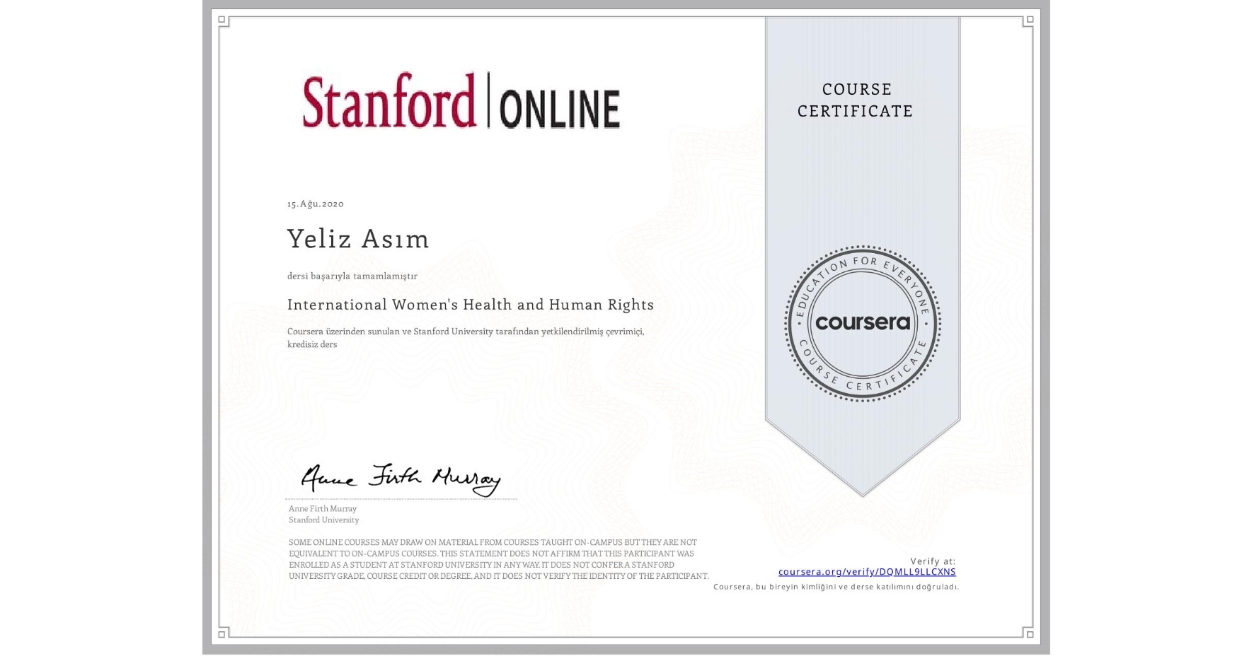 View certificate for Yeliz Asım, International Women's Health and Human Rights, an online non-credit course authorized by Stanford University and offered through Coursera