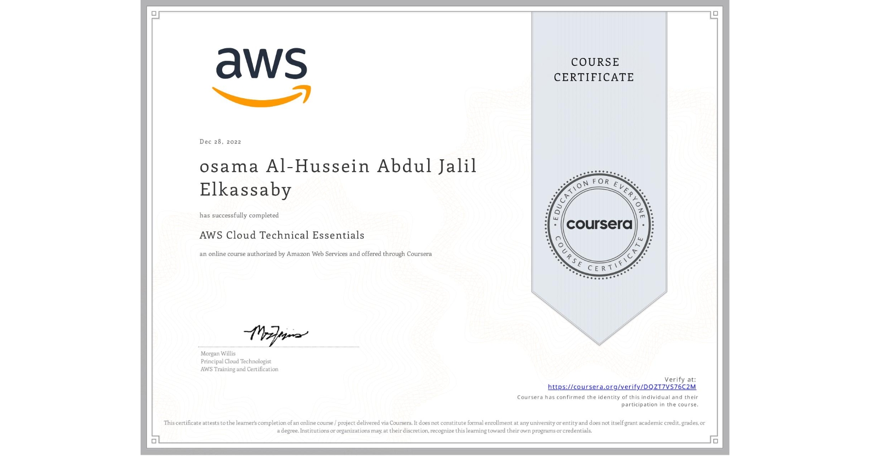 View certificate for osama Al-Hussein Abdul Jalil Elkassaby, AWS Cloud Technical Essentials, an online non-credit course authorized by Amazon Web Services and offered through Coursera