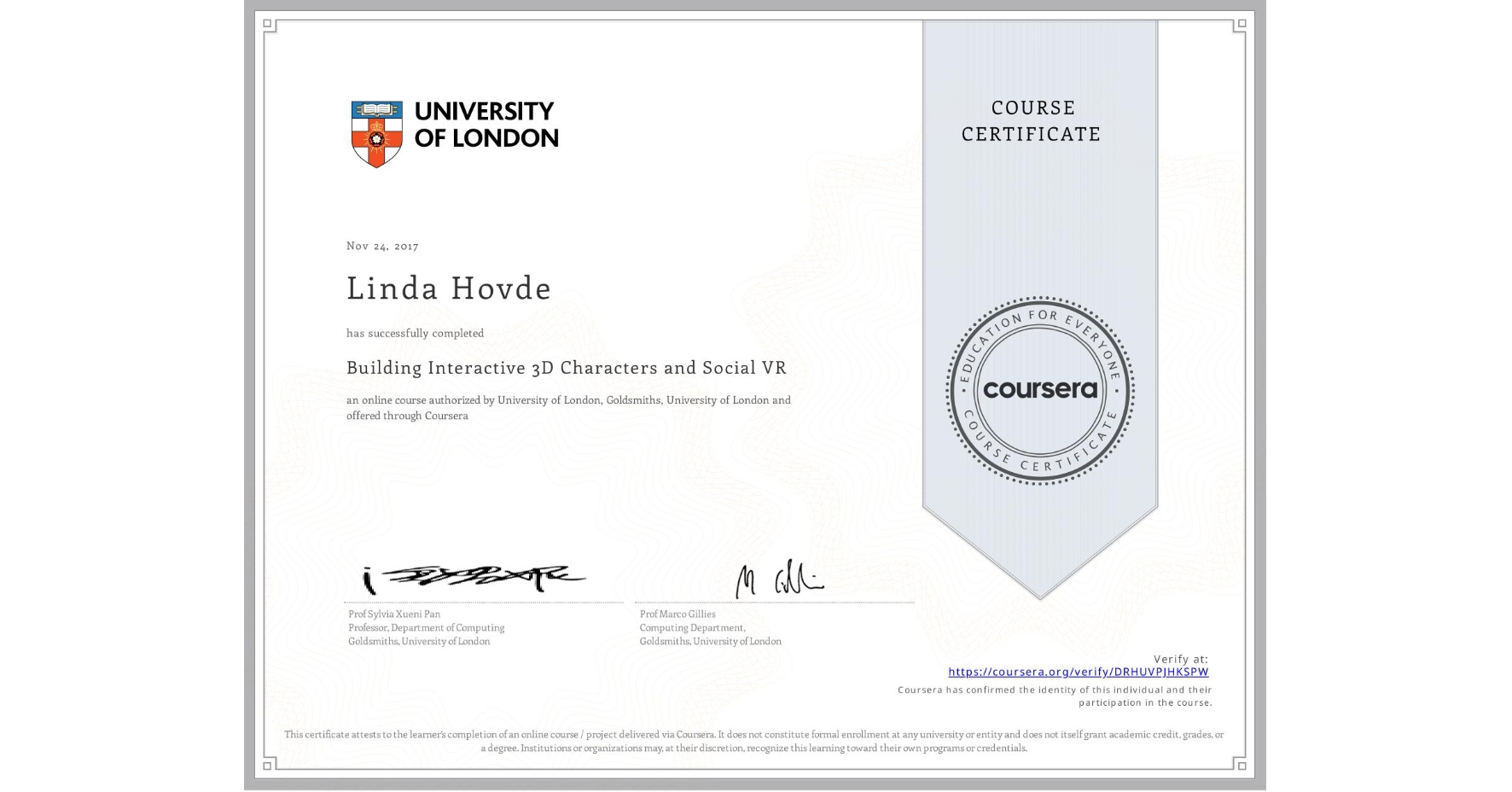 View certificate for Linda Hovde, Building Interactive 3D Characters and Social VR, an online non-credit course authorized by University of London & Goldsmiths, University of London and offered through Coursera