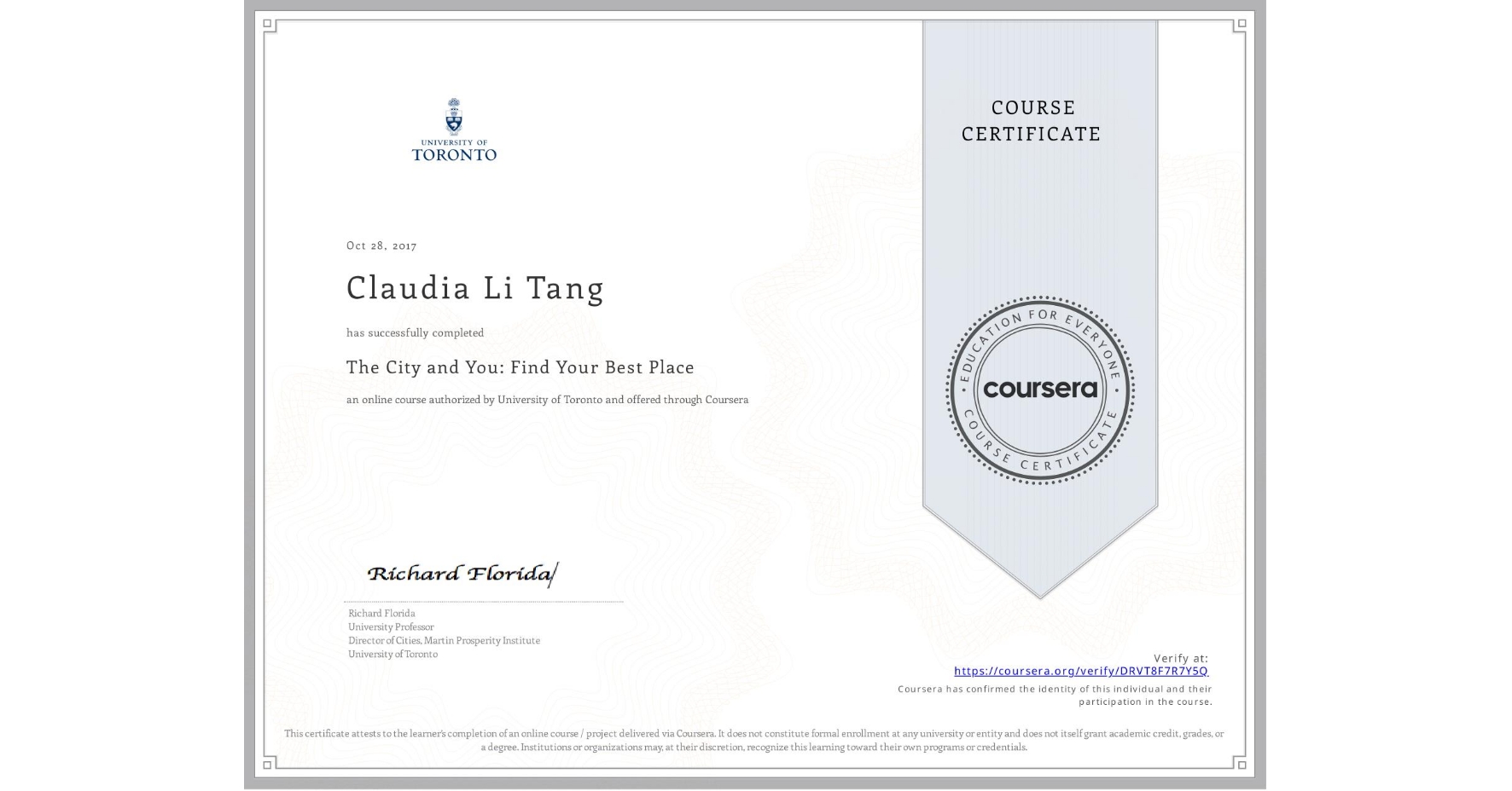 View certificate for Claudia Li Tang, The City and You: Find Your Best Place, an online non-credit course authorized by University of Toronto and offered through Coursera
