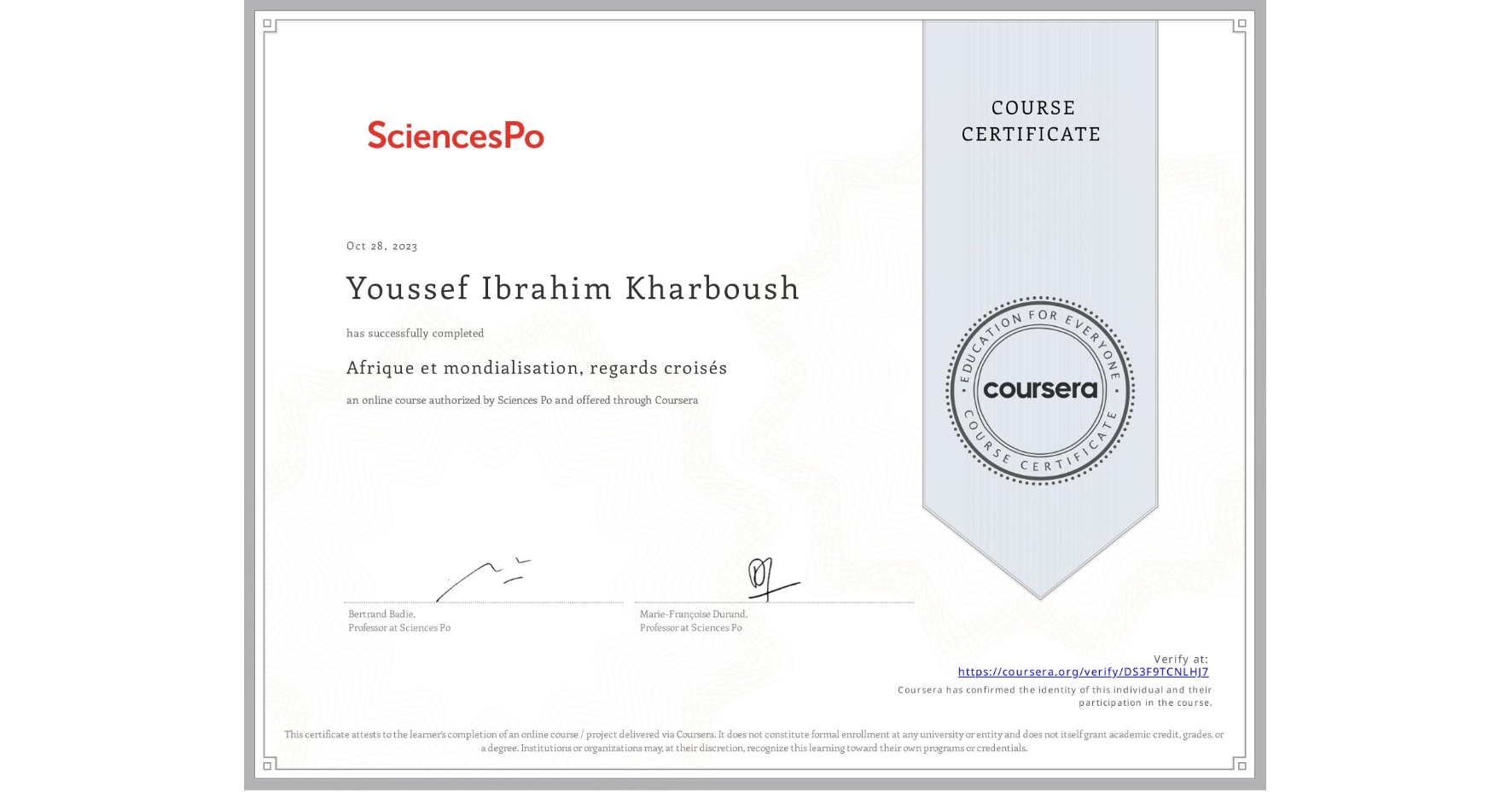 View certificate for Youssef Ibrahim Kharboush , Afrique et mondialisation, regards croisés, an online non-credit course authorized by Sciences Po and offered through Coursera