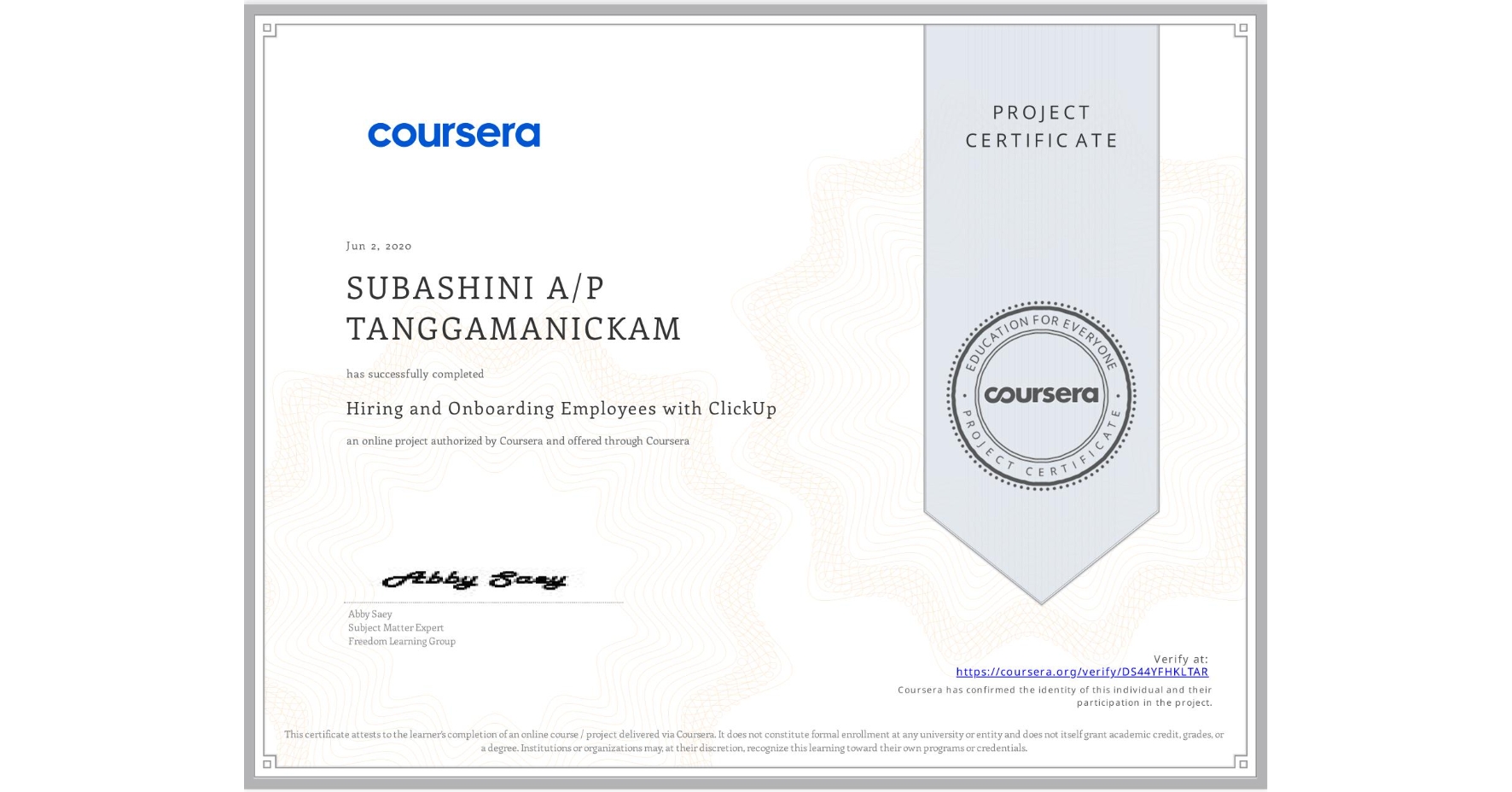 View certificate for  SUBASHINI A/P TANGGAMANICKAM, Hiring and Onboarding Employees with ClickUp, an online non-credit course authorized by Coursera and offered through Coursera