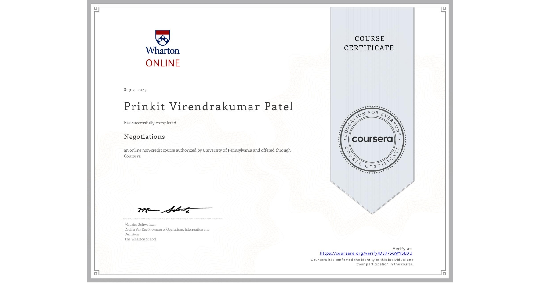 View certificate for Prinkit Virendrakumar Patel, Negotiations, an online non-credit course authorized by University of Pennsylvania and offered through Coursera