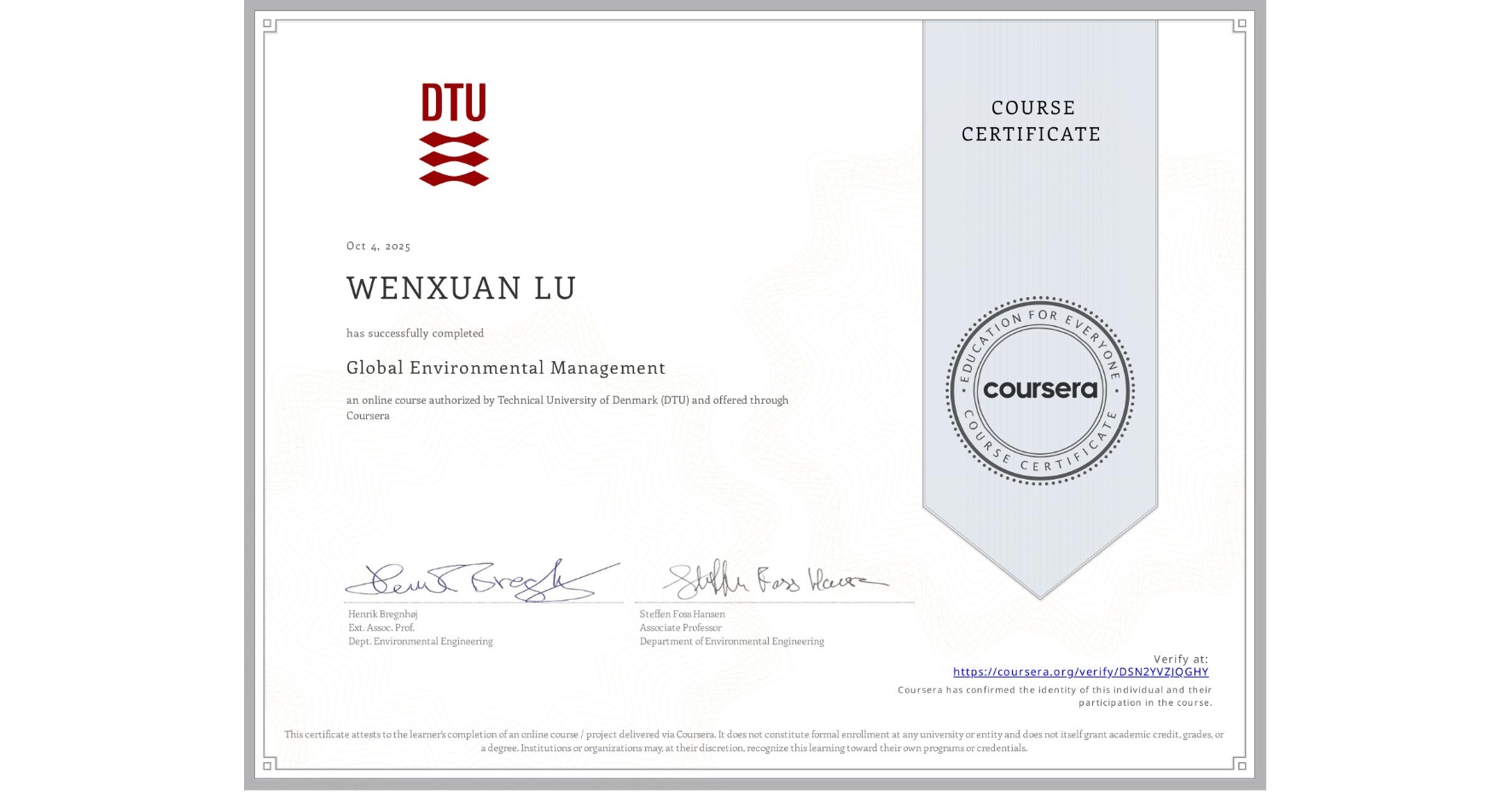 View certificate for WENXUAN LU, Global Environmental Management, an online non-credit course authorized by Technical University of Denmark (DTU) and offered through Coursera