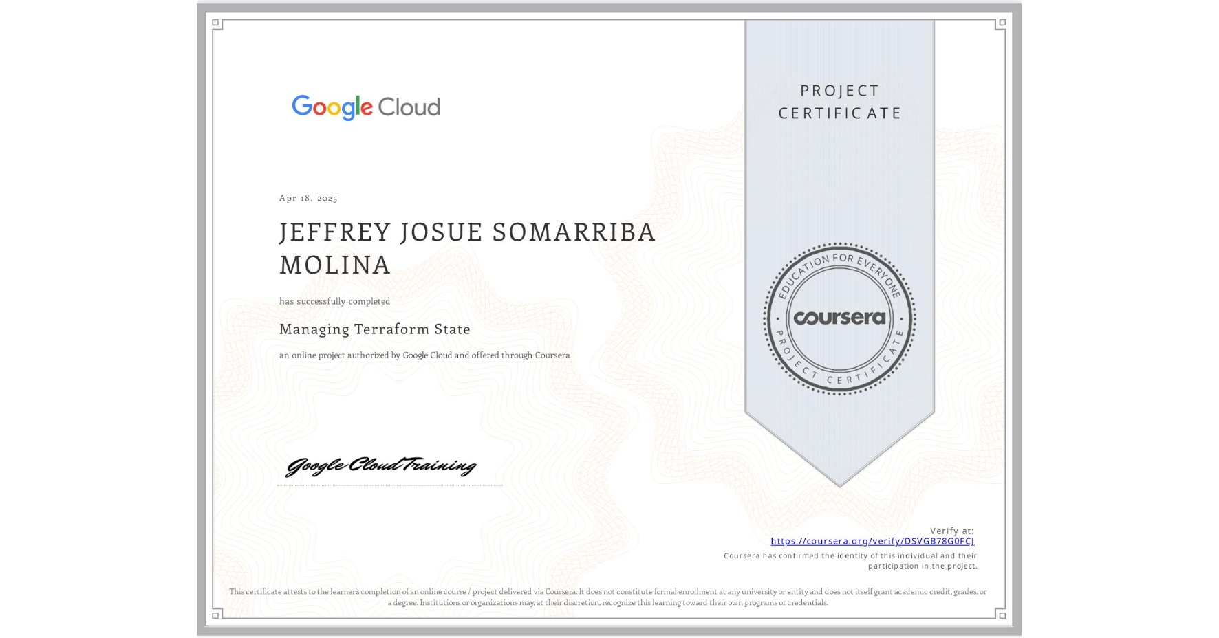 View certificate for JEFFREY JOSUE SOMARRIBA MOLINA, Managing Terraform State, an online non-credit course authorized by Google Cloud and offered through Coursera