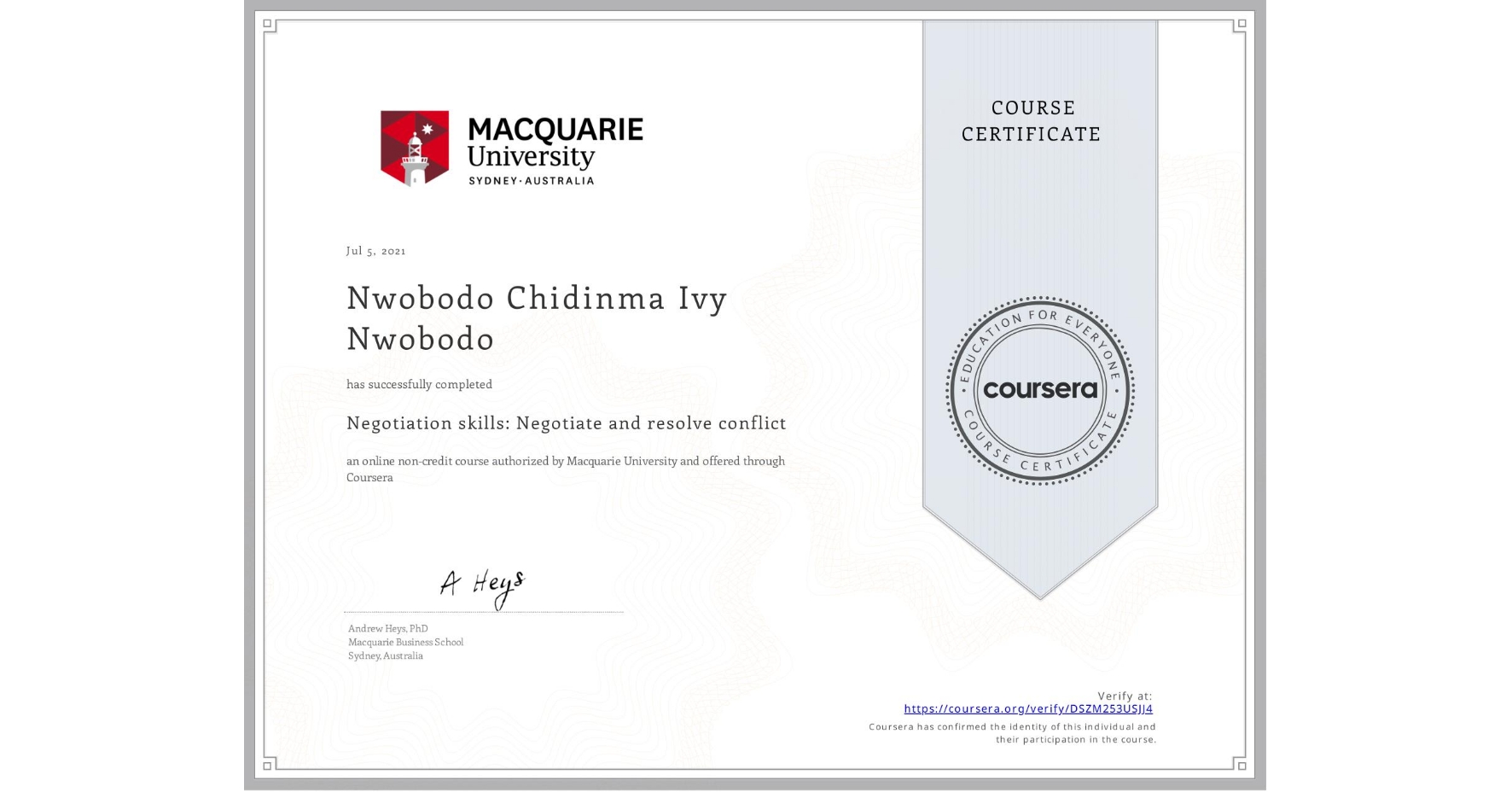 View certificate for Nwobodo Chidinma Ivy Nwobodo, Negotiation skills: Negotiate and resolve conflict, an online non-credit course authorized by Macquarie University and offered through Coursera