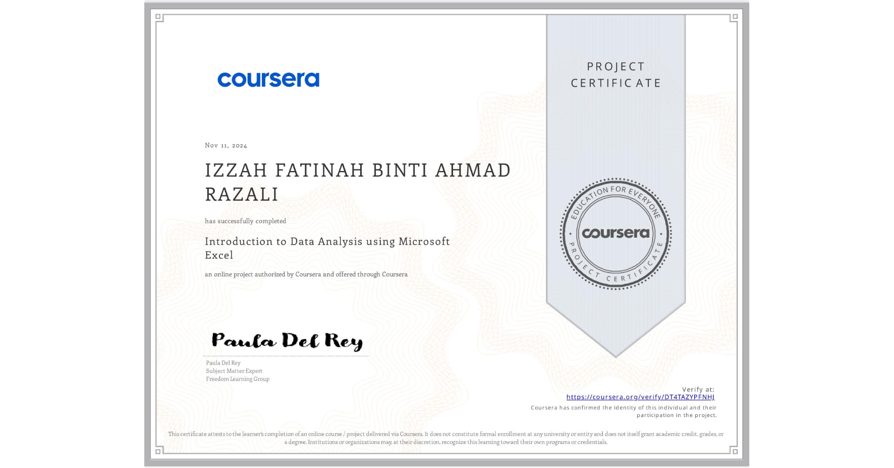 View certificate for IZZAH FATINAH BINTI AHMAD RAZALI, Introduction to Data Analysis using Microsoft Excel, an online non-credit course authorized by Coursera and offered through Coursera