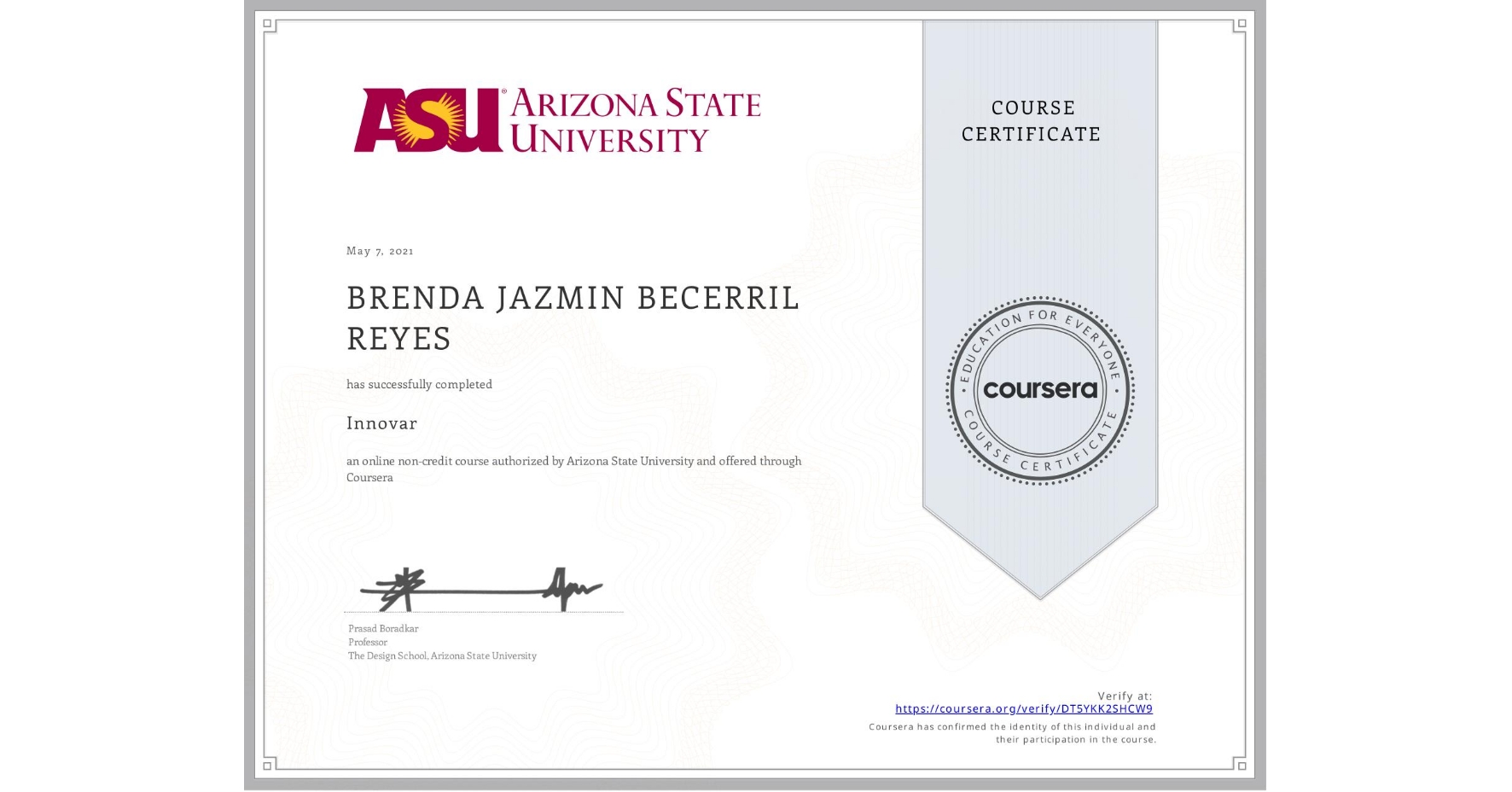View certificate for BRENDA JAZMIN BECERRIL REYES, Innovar, an online non-credit course authorized by Arizona State University and offered through Coursera