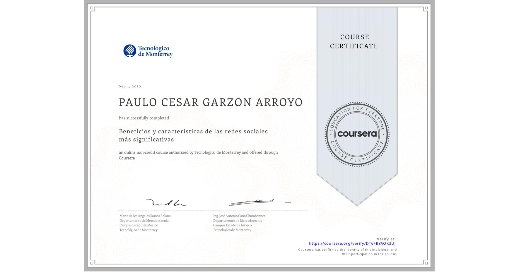 View certificate for PAULO CESAR  GARZON ARROYO, Beneficios y características de las redes sociales más significativas, an online non-credit course authorized by Tecnológico de Monterrey and offered through Coursera