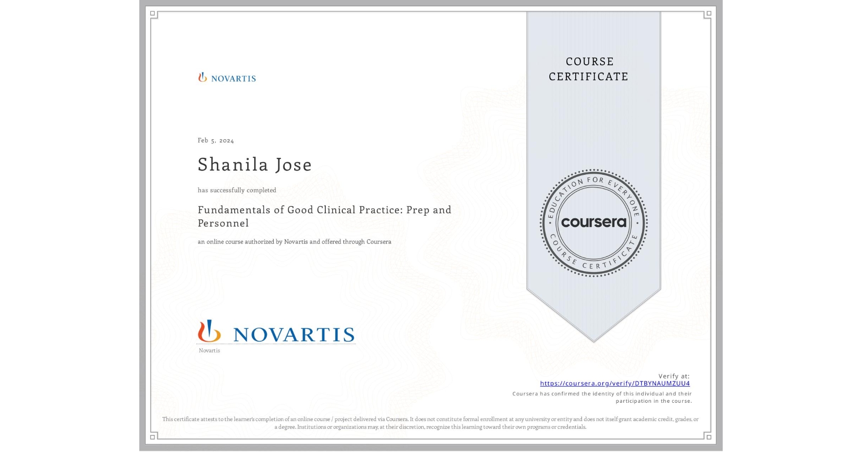 View certificate for Shanila Jose, Fundamentals of Good Clinical Practice: Prep and Personnel, an online non-credit course authorized by Novartis and offered through Coursera