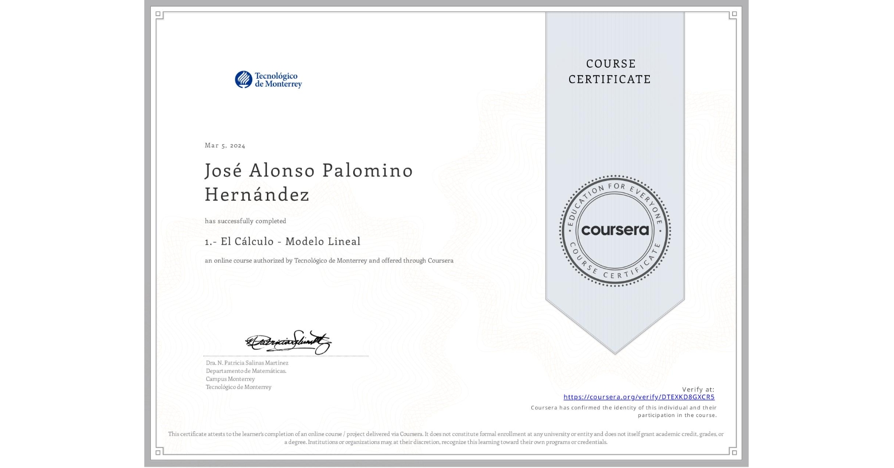 View certificate for José Alonso Palomino Hernández, 1.- El Cálculo - Modelo Lineal, an online non-credit course authorized by Tecnológico de Monterrey and offered through Coursera