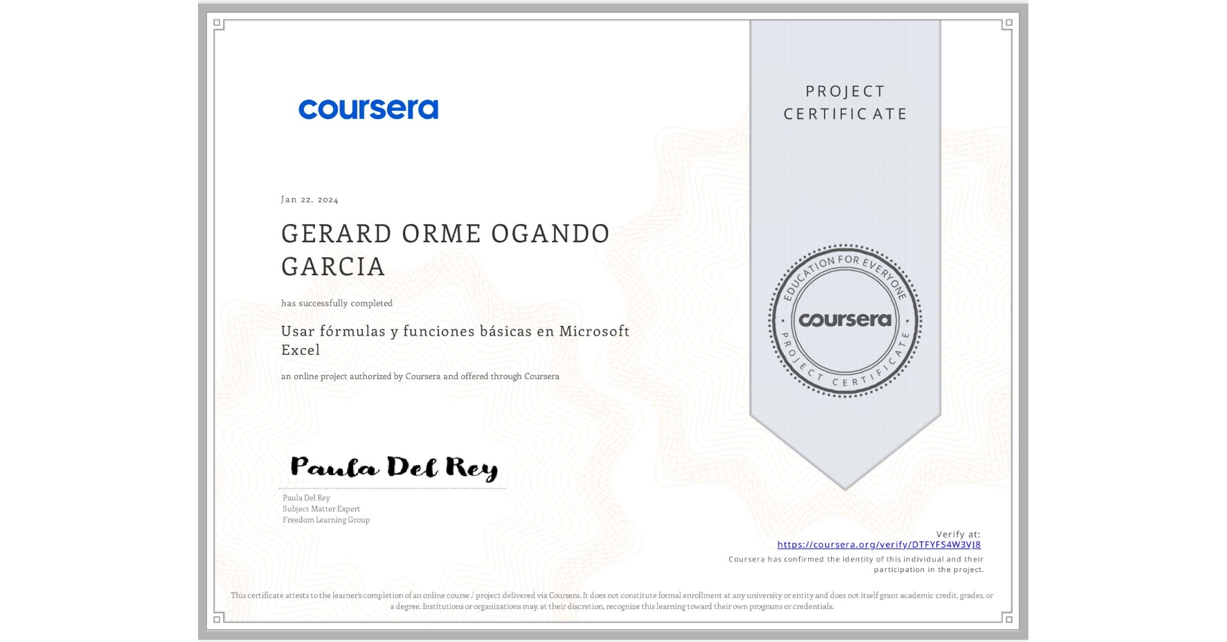 View certificate for GERARD ORME OGANDO GARCIA, Usar fórmulas y funciones básicas en Microsoft Excel, an online non-credit course authorized by Coursera and offered through Coursera
