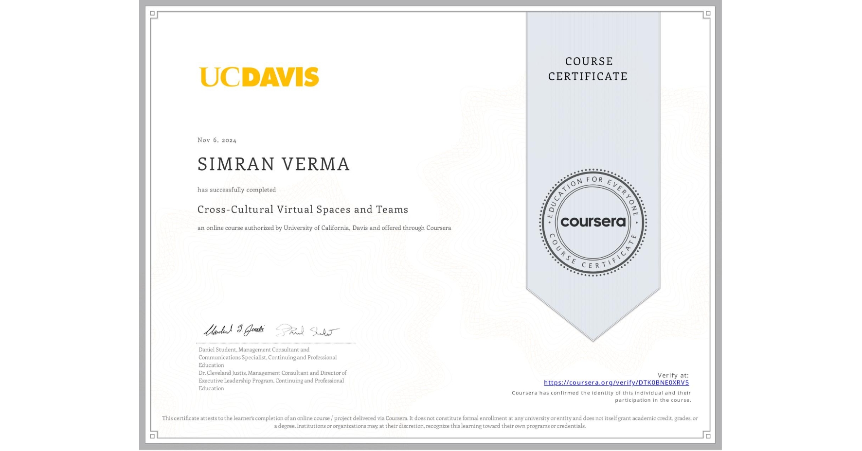 View certificate for SIMRAN VERMA, Cross-Cultural Virtual Spaces and Teams, an online non-credit course authorized by University of California, Davis and offered through Coursera