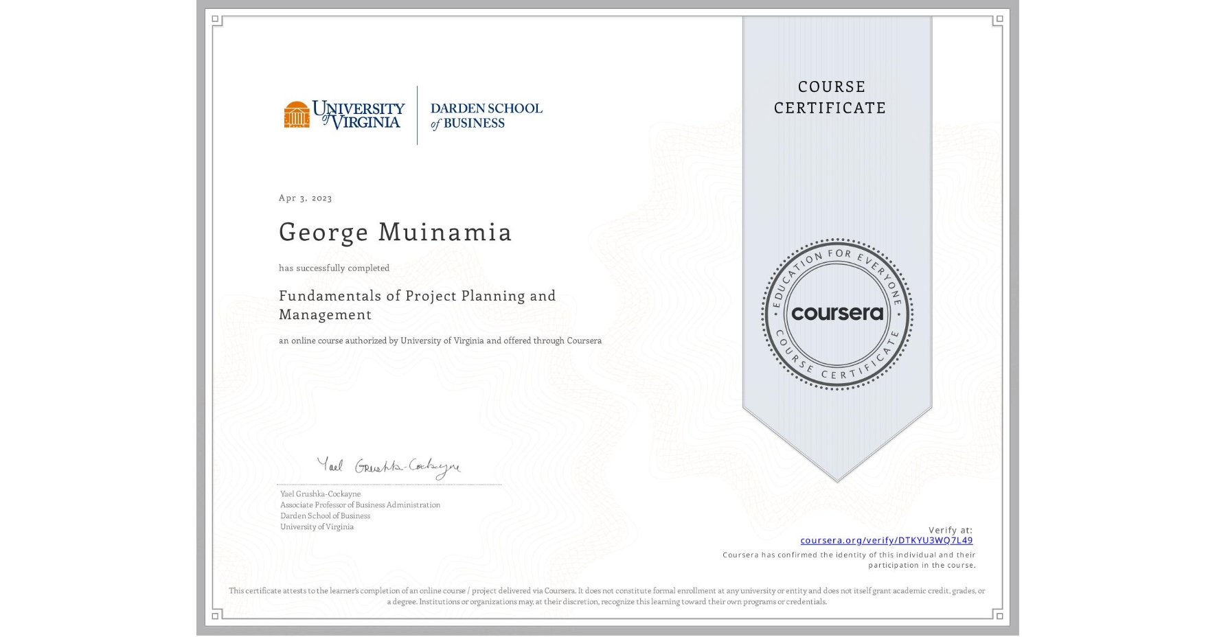View certificate for George Muinamia, Fundamentals of Project Planning and Management, an online non-credit course authorized by University of Virginia and offered through Coursera