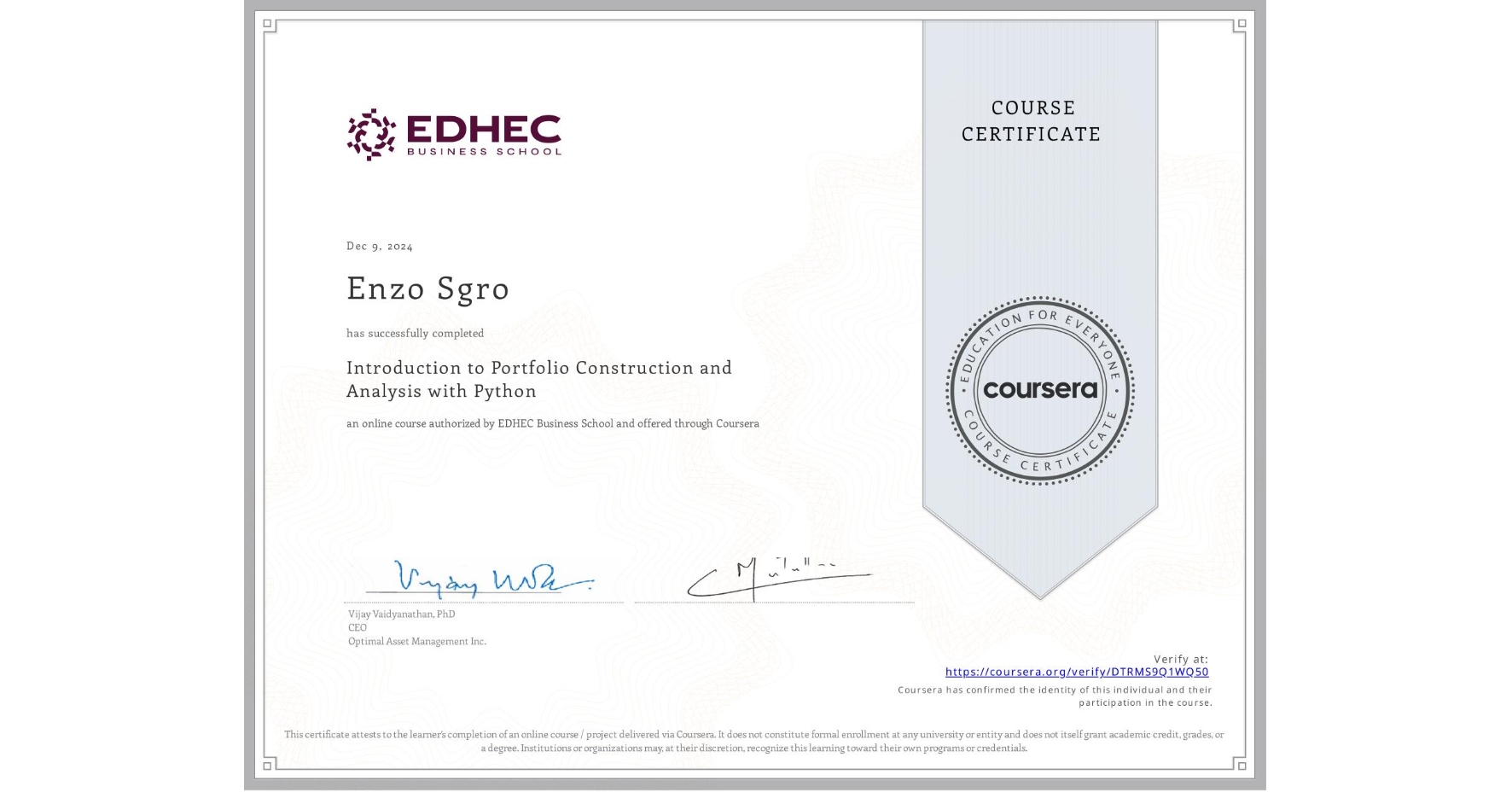 View certificate for Enzo Sgro, Introduction to Portfolio Construction and Analysis with Python, an online non-credit course authorized by EDHEC Business School and offered through Coursera