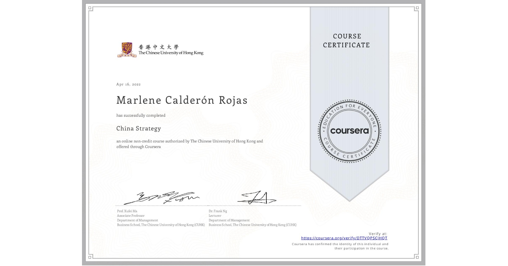 View certificate for Marlene Calderón Rojas, China Strategy, an online non-credit course authorized by The Chinese University of Hong Kong and offered through Coursera