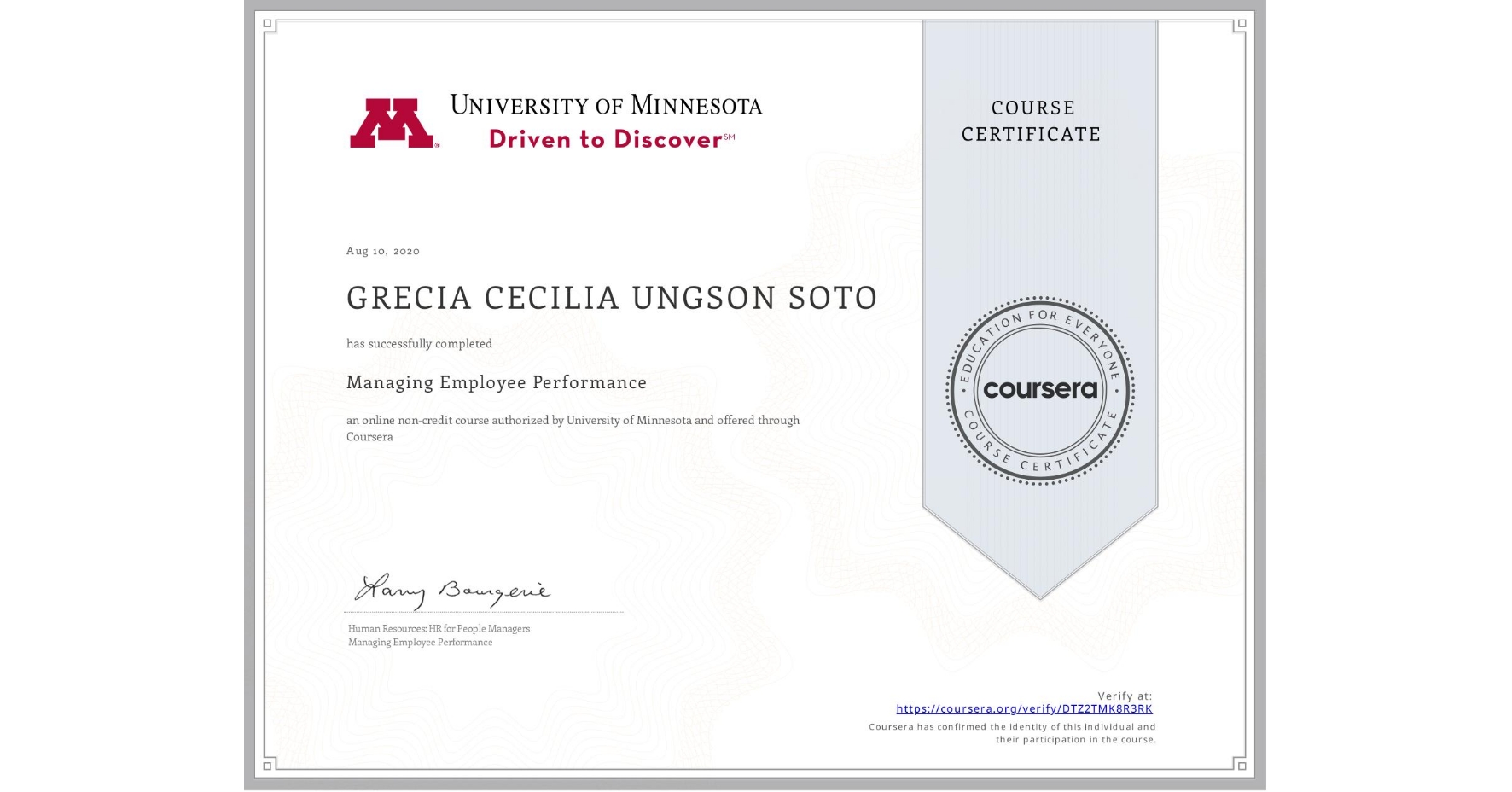 View certificate for GRECIA CECILIA UNGSON SOTO, Managing Employee Performance, an online non-credit course authorized by University of Minnesota and offered through Coursera