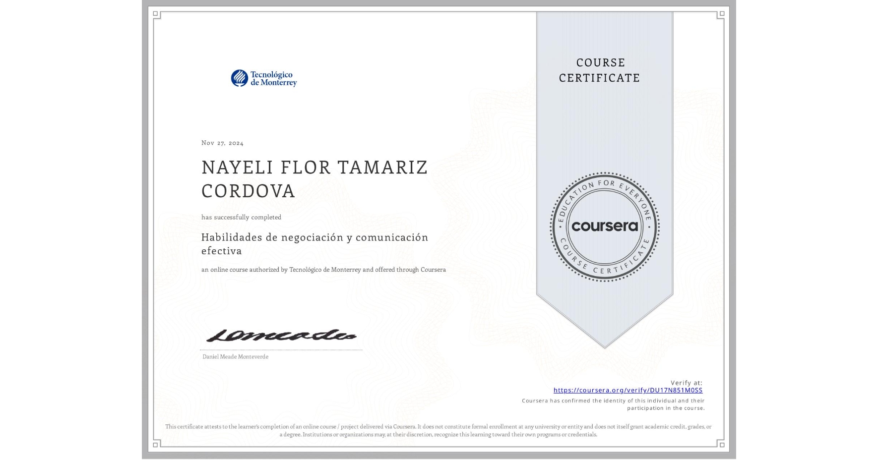 View certificate for NAYELI FLOR TAMARIZ CORDOVA, Habilidades de negociación y comunicación efectiva, an online non-credit course authorized by Tecnológico de Monterrey and offered through Coursera