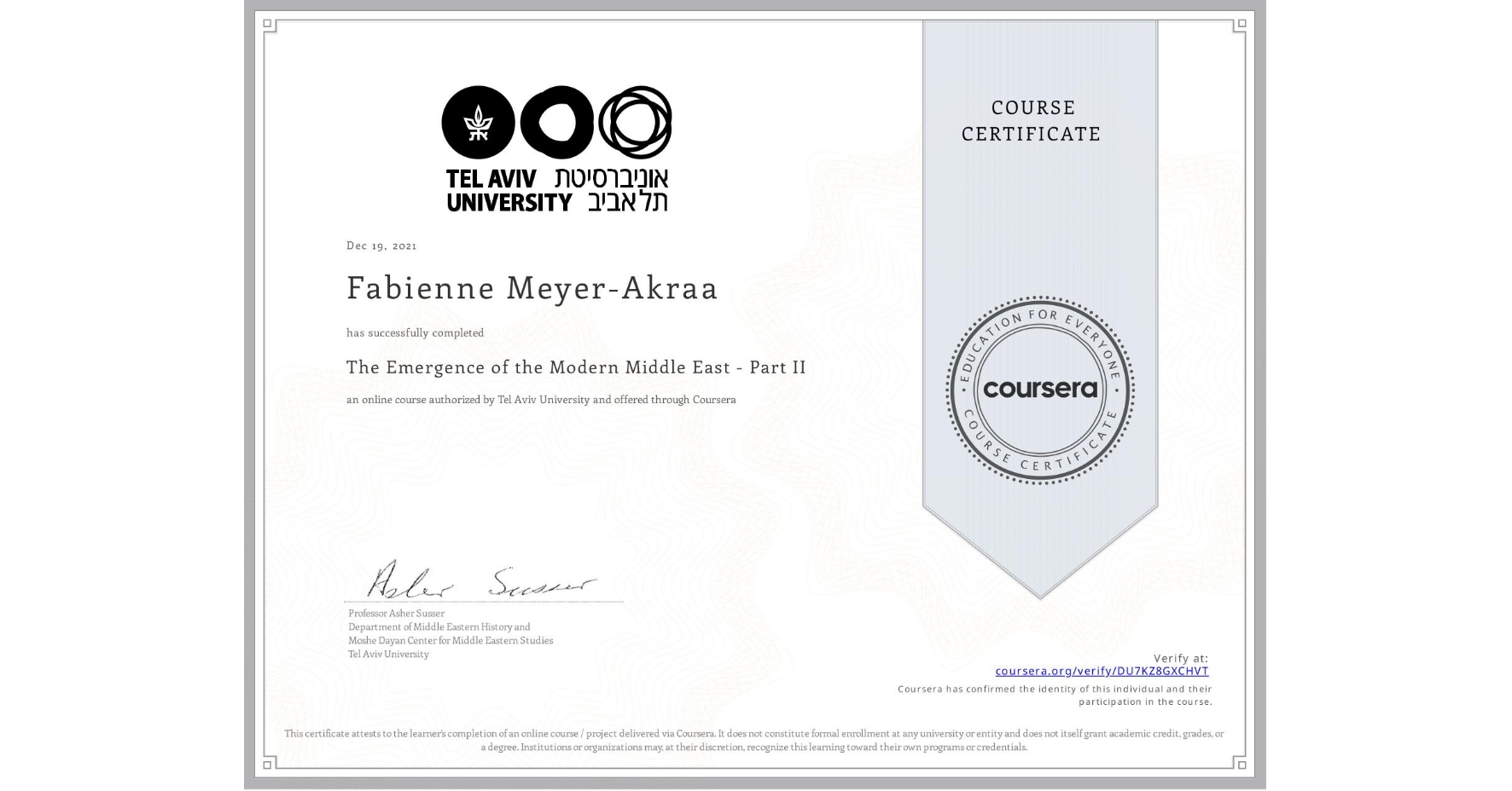 View certificate for Fabienne Meyer-Akraa, The Emergence of the Modern Middle East - Part II, an online non-credit course authorized by Tel Aviv University and offered through Coursera