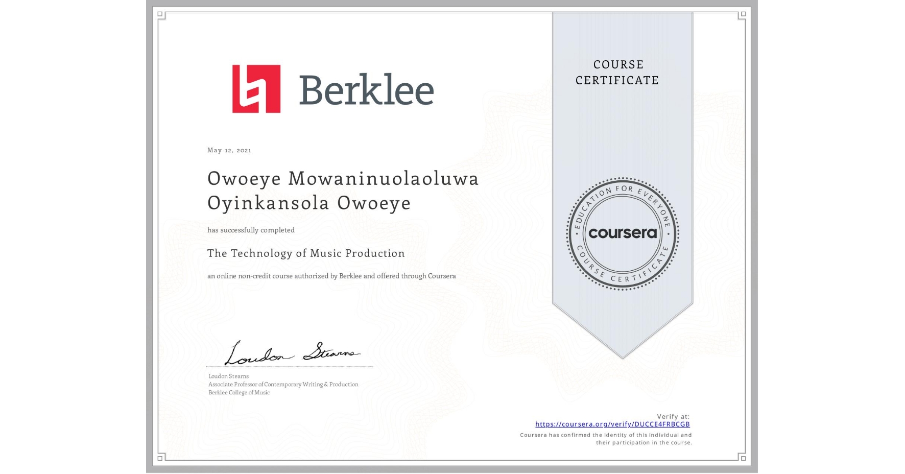 View certificate for Owoeye Mowaninuolaoluwa Oyinkansola Owoeye, The Technology of Music Production, an online non-credit course authorized by Berklee and offered through Coursera