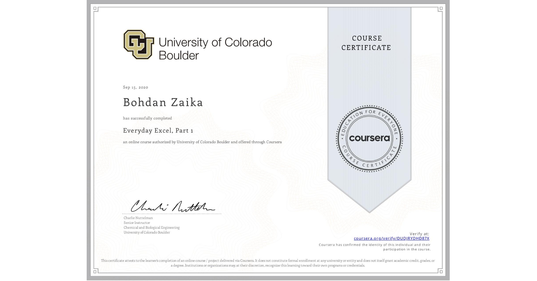 View certificate for Bohdan Zaika, Everyday Excel, Part 1, an online non-credit course authorized by University of Colorado Boulder and offered through Coursera