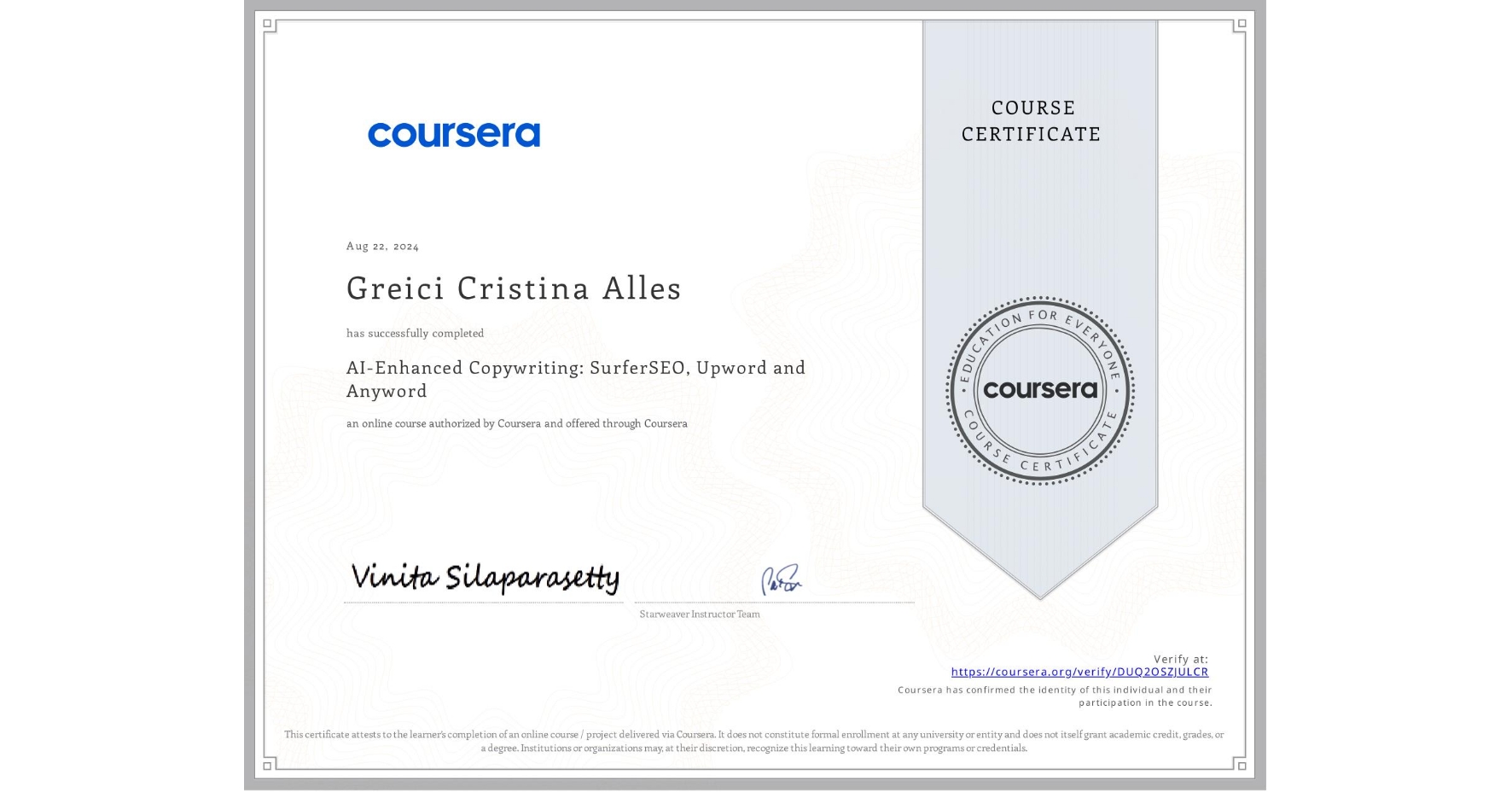 View certificate for Greici Cristina Alles, AI-Enhanced Copywriting: SurferSEO, Upword and Anyword, an online non-credit course authorized by Coursera and offered through Coursera
