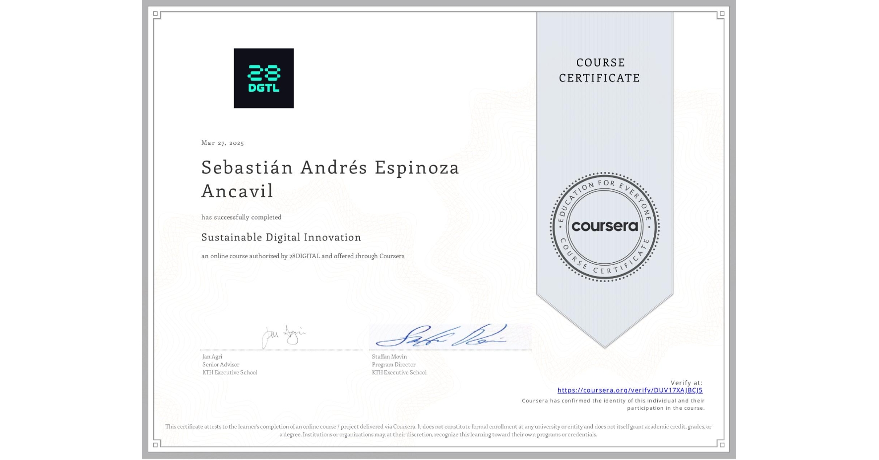 View certificate for Sebastián Andrés Espinoza Ancavil, Sustainable Digital Innovation, an online non-credit course authorized by 28DIGITAL and offered through Coursera