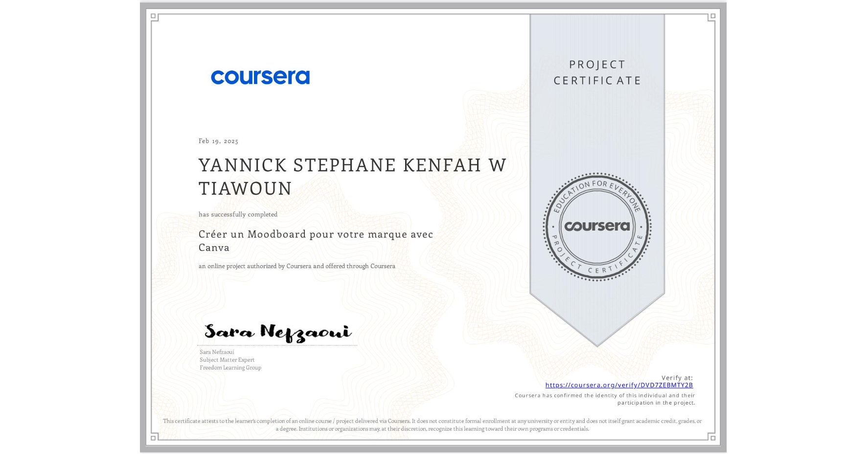 View certificate for YANNICK STEPHANE KENFAH W TIAWOUN, Créer un Moodboard pour votre marque avec Canva, an online non-credit course authorized by Coursera and offered through Coursera