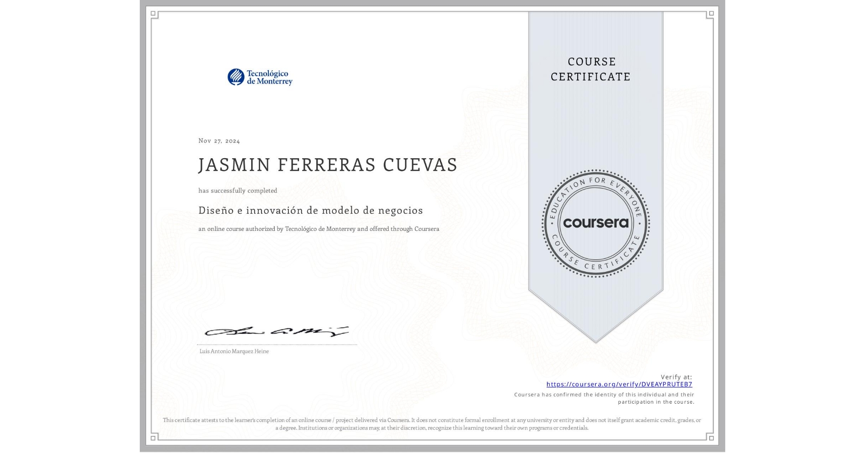 View certificate for JASMIN FERRERAS CUEVAS, Diseño e innovación de modelo de negocios, an online non-credit course authorized by Tecnológico de Monterrey and offered through Coursera