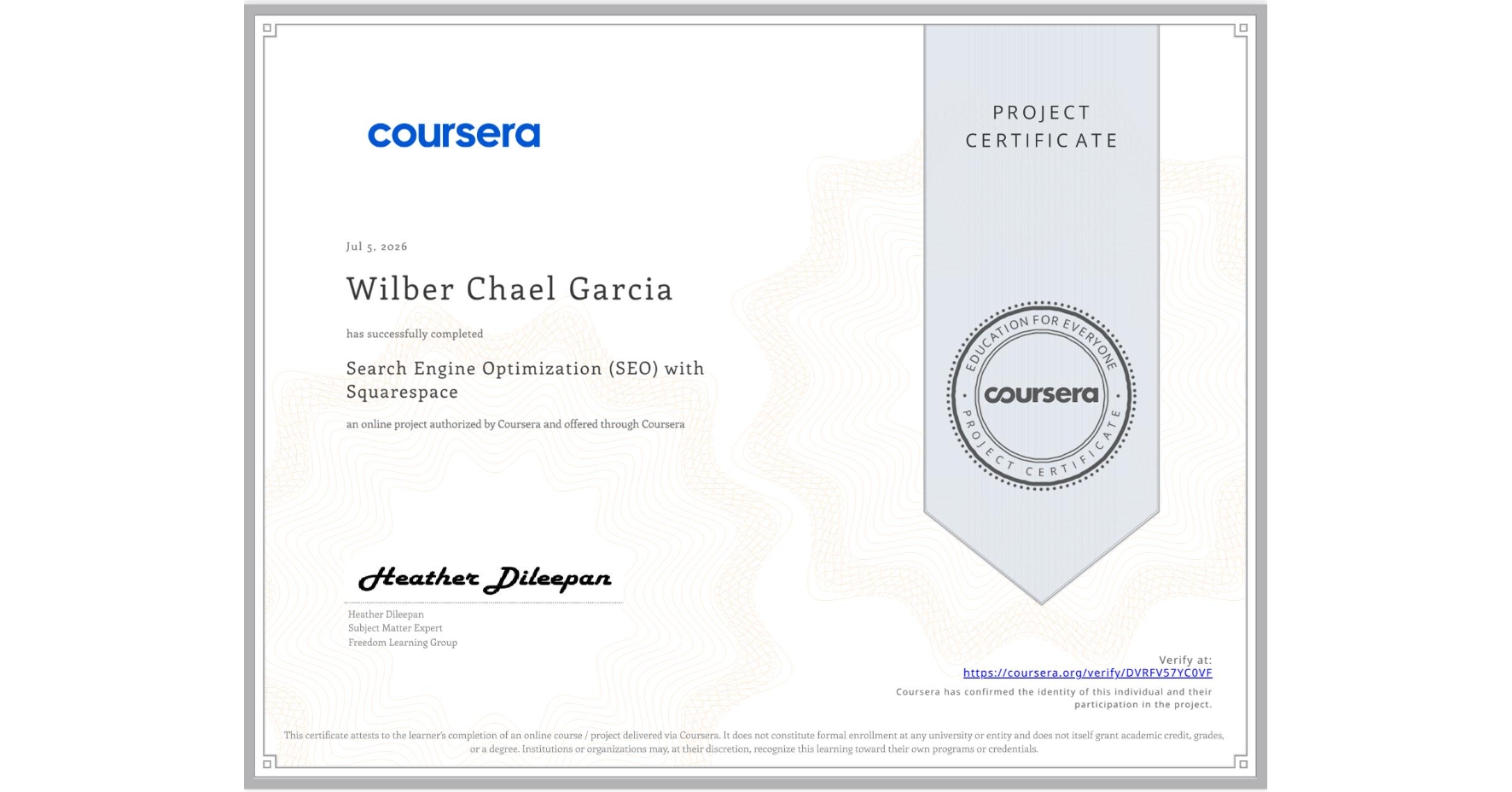 View certificate for Wilber Chael Garcia, Search Engine Optimization (SEO) with Squarespace , an online non-credit course authorized by Coursera and offered through Coursera