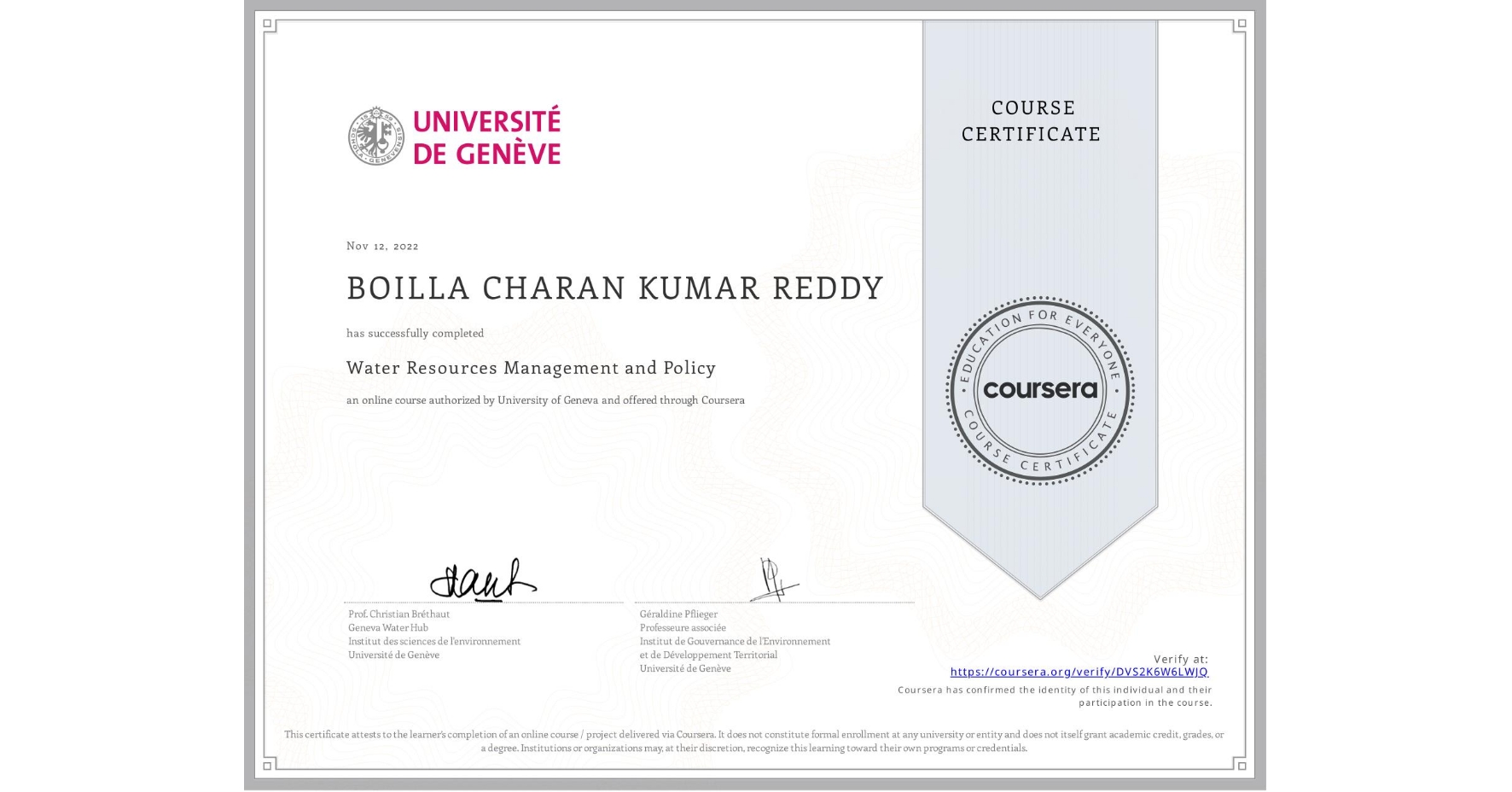 View certificate for BOILLA CHARAN KUMAR REDDY , Water Resources Management and Policy, an online non-credit course authorized by University of Geneva and offered through Coursera