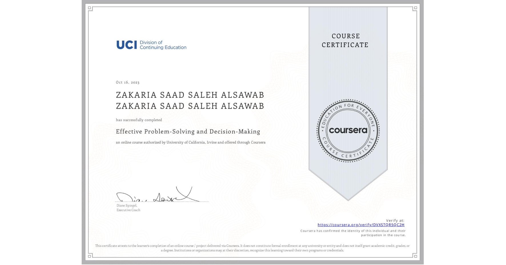 View certificate for ZAKARIA SAAD SALEH ALSAWAB ZAKARIA SAAD SALEH ALSAWAB, Effective Problem-Solving and Decision-Making, an online non-credit course authorized by University of California, Irvine and offered through Coursera