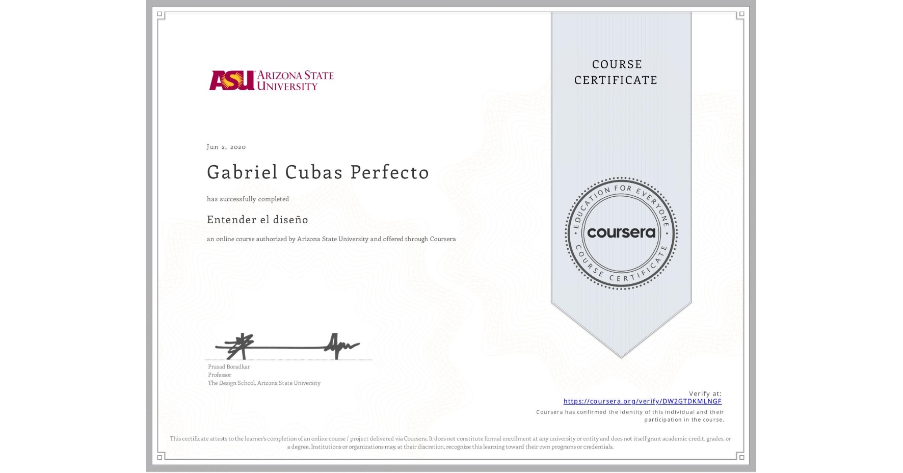 View certificate for Gabriel Cubas Perfecto, Entender el diseño, an online non-credit course authorized by Arizona State University and offered through Coursera