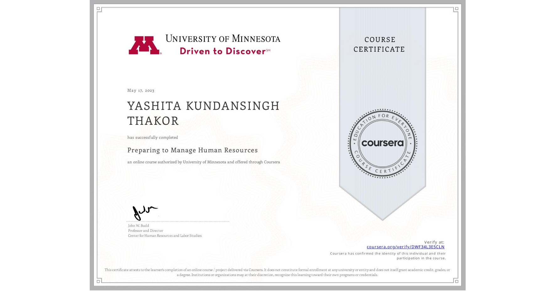 View certificate for YASHITA KUNDANSINGH THAKOR, Preparing to Manage Human Resources, an online non-credit course authorized by University of Minnesota and offered through Coursera