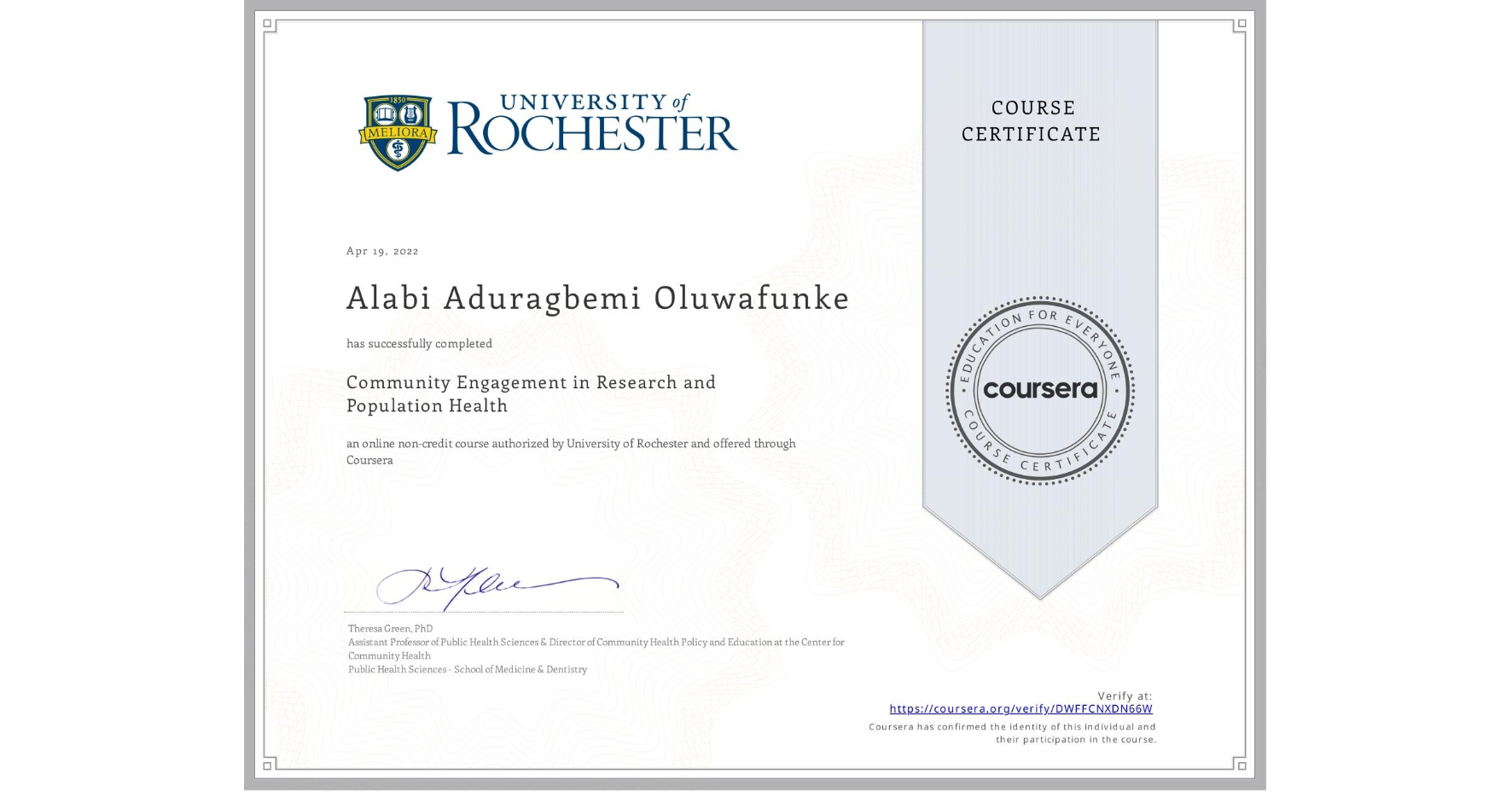 View certificate for Alabi Aduragbemi Oluwafunke, Community Engagement in Research and Population Health, an online non-credit course authorized by University of Rochester and offered through Coursera